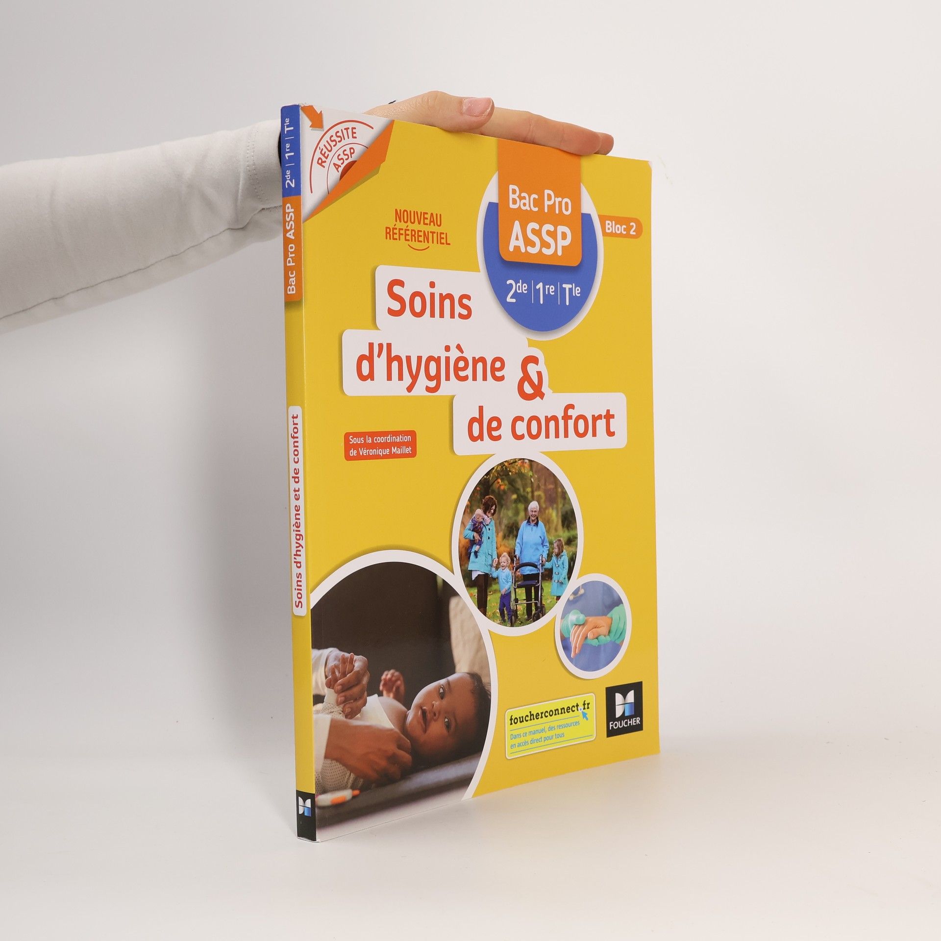 Véronique Maillet Réussite ASSP: Soins d'hygiène et de confort 2de/1re/Tle Bac Pro ASSP