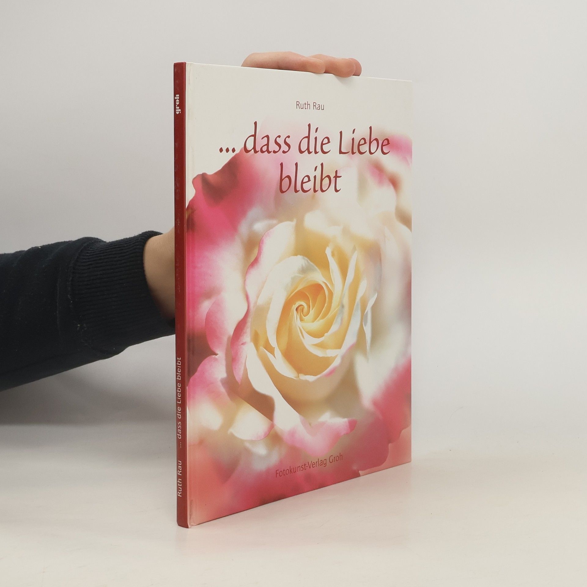 ... dass die Liebe bleibt