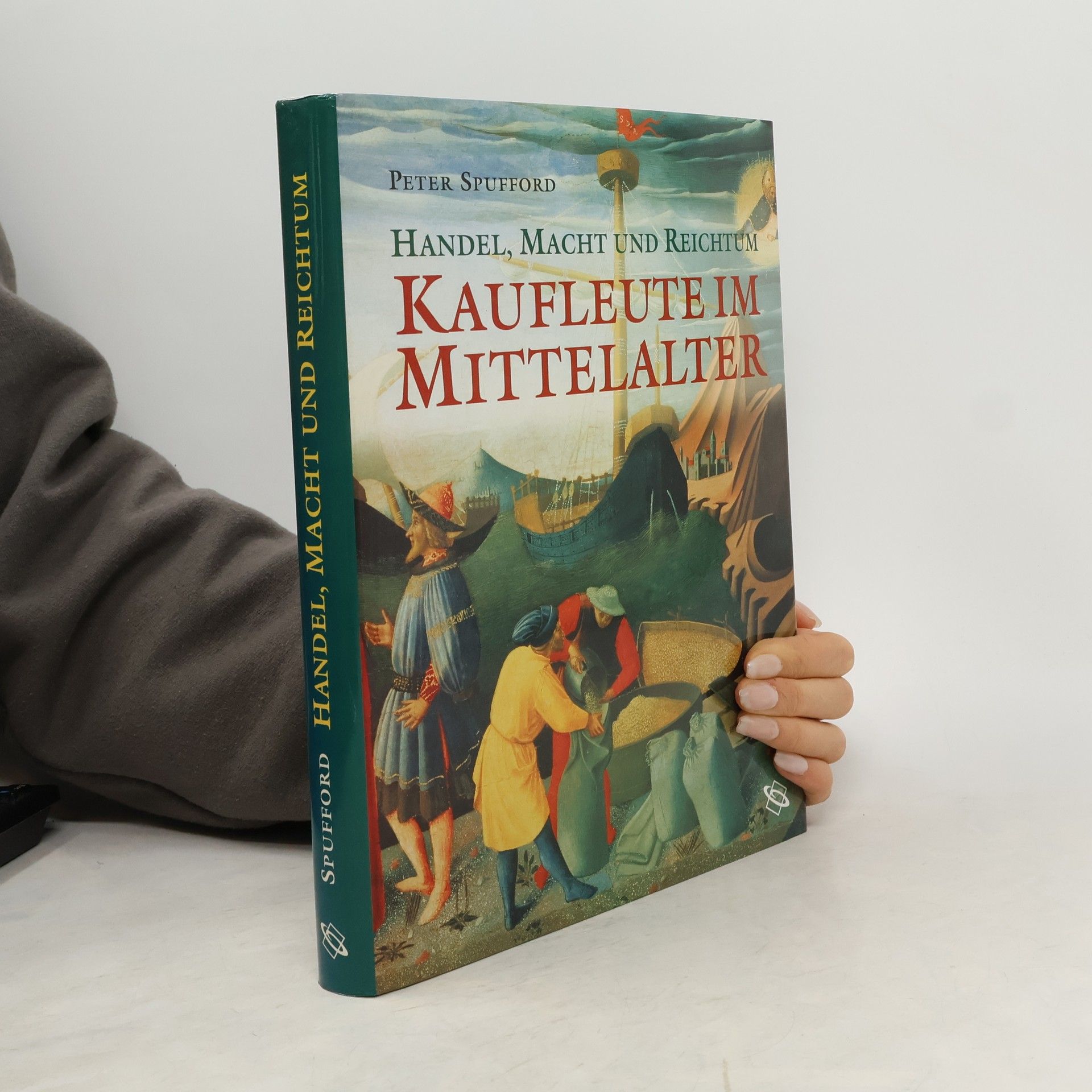 Peter Spufford Handel, Macht und Reichtum