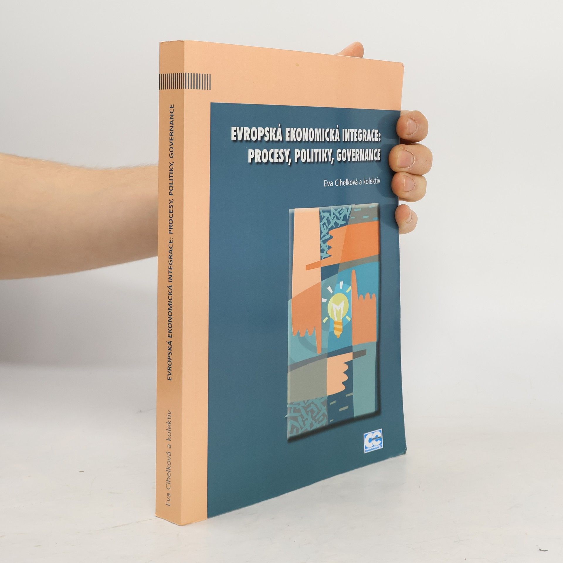 Evropská ekonomická integrace. Procesy, politiky, governance
