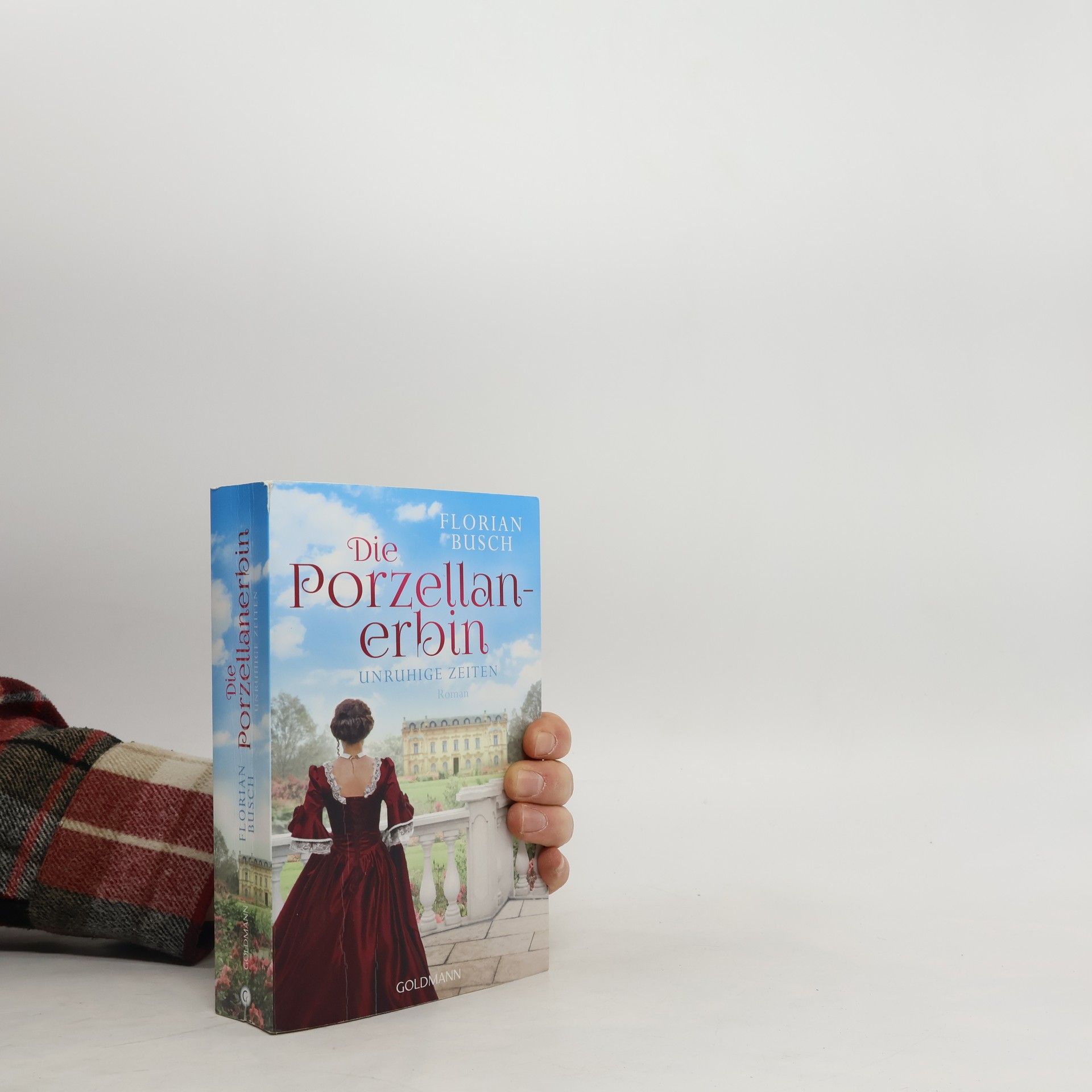 Florian Busch Die Porzellan-Erbin - unruhige Zeiten