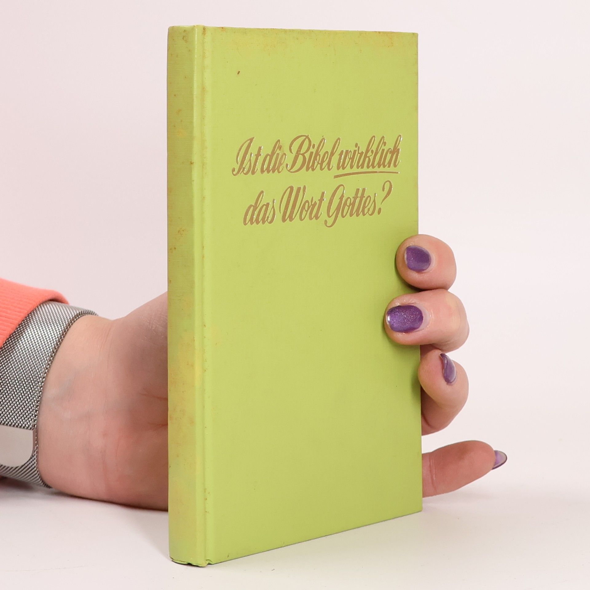 Autorenkollektiv Ist die Bibel wirklich das Wort Gottes?