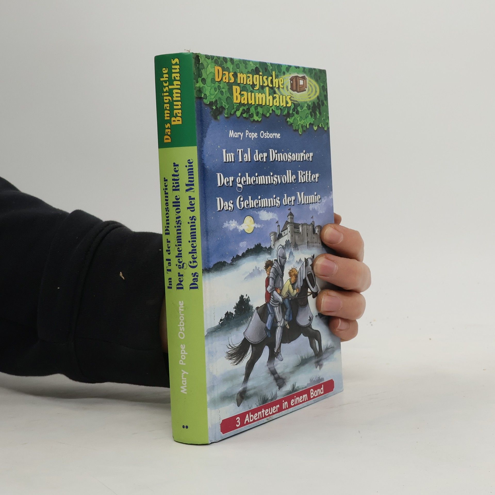 Mary Pope Osborne Im Tal der Dinosaurier, Der geheimnisvolle Ritter, a Das Geheimnis der Mumie