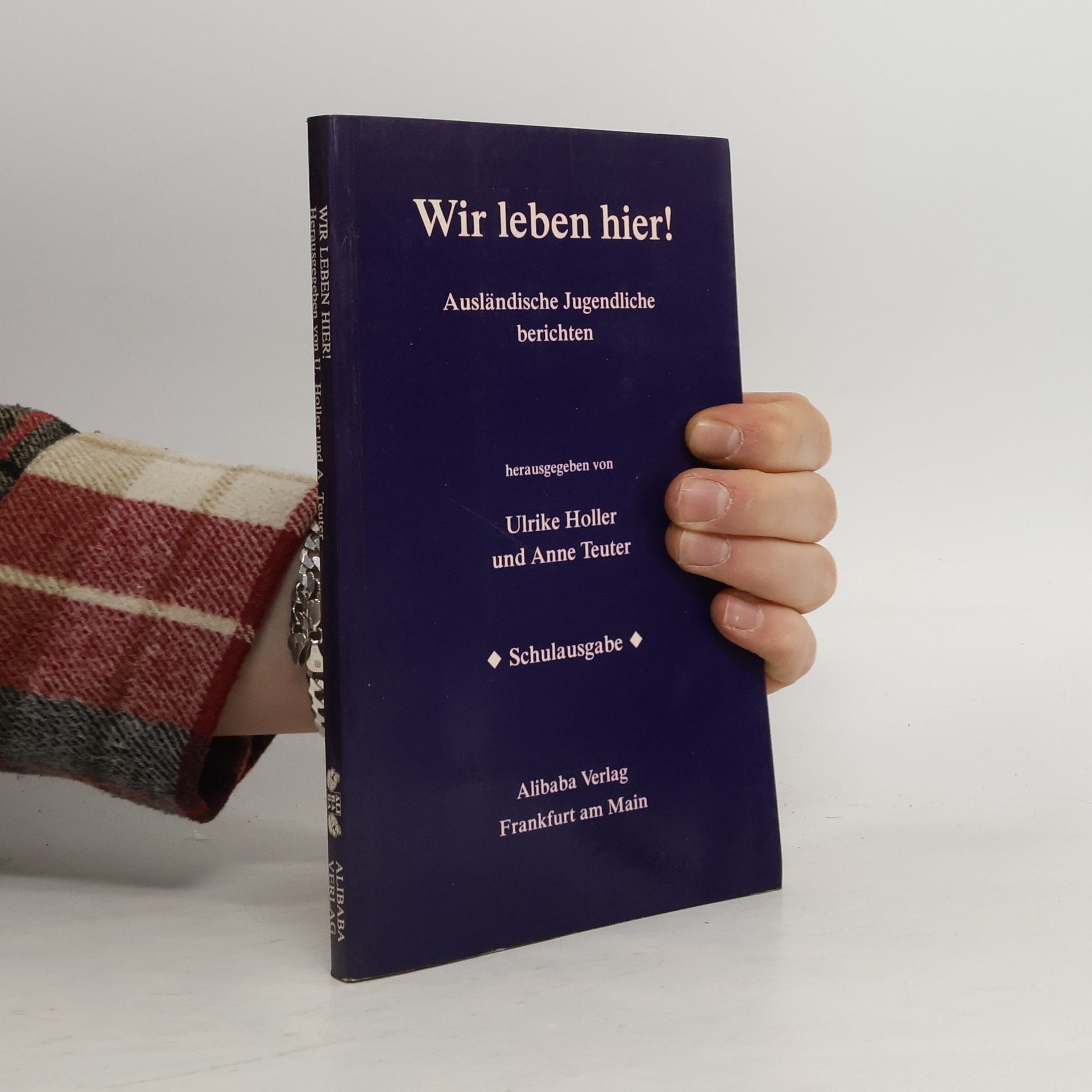 Ulrike Holler Wir leben hier!