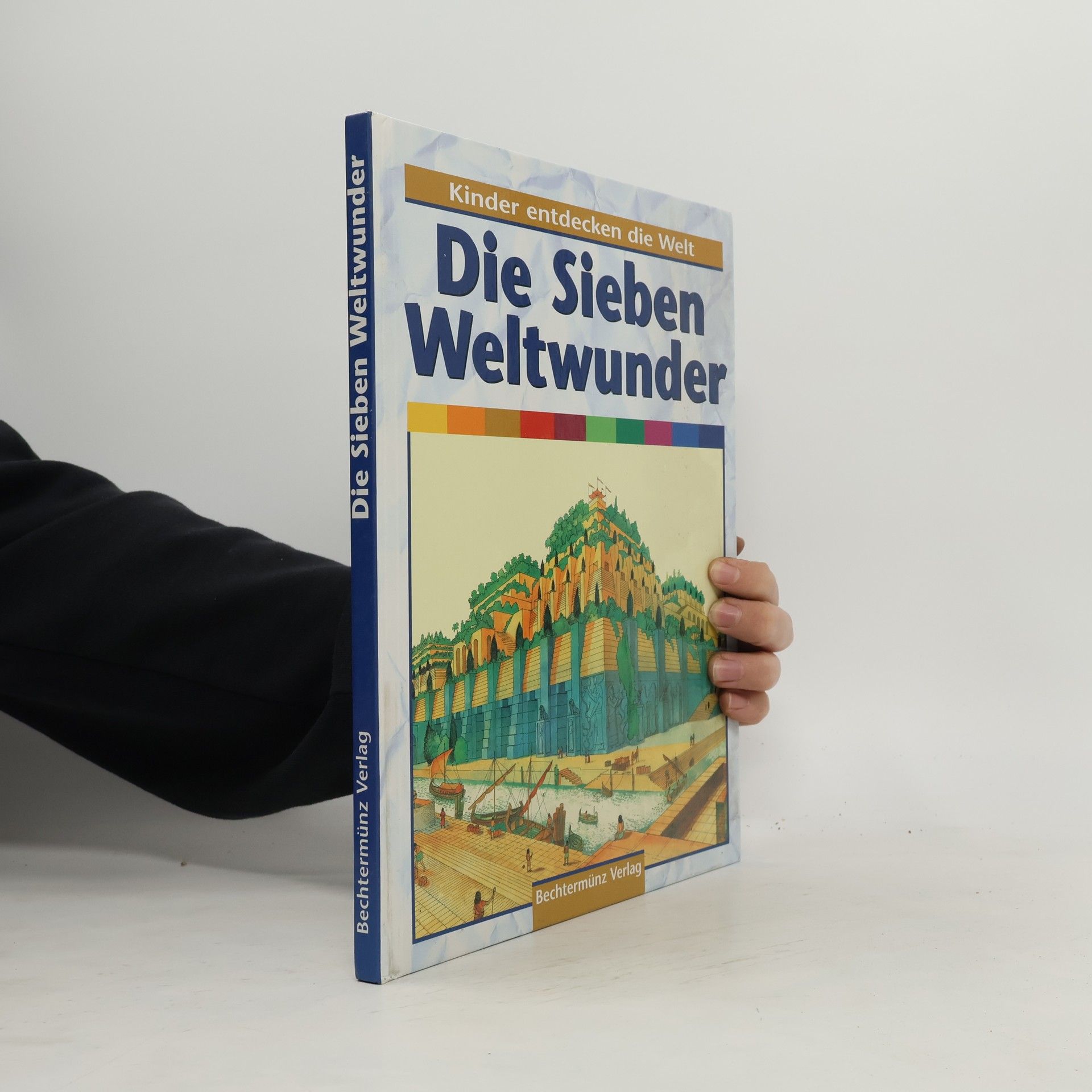 Collectif d'auteurs Die Sieben Weltwunder