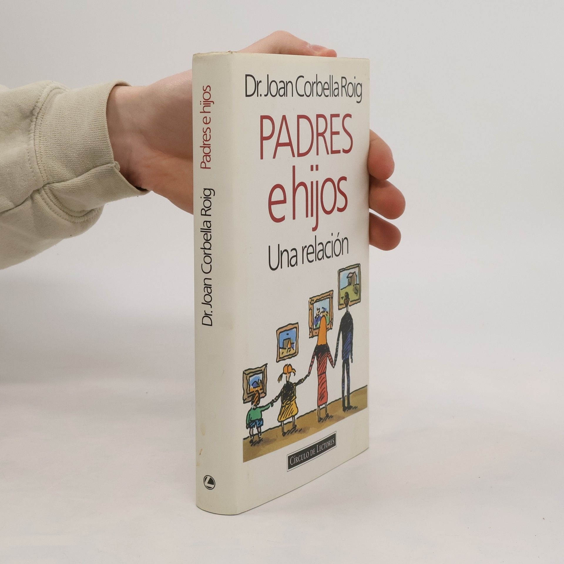 Dr. Joan Corbella Roig Padres e hijos