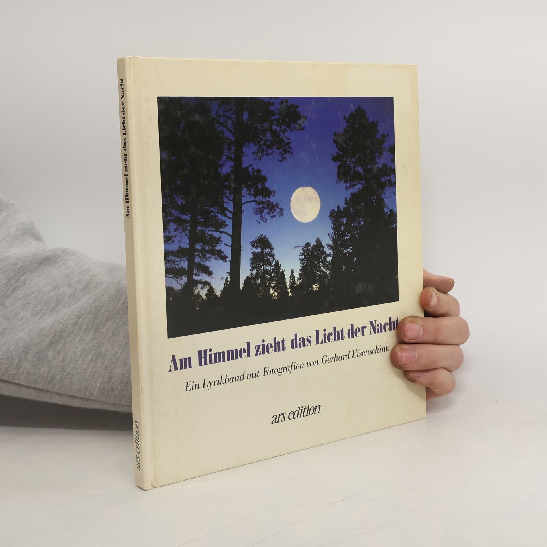 Gerhard Eisenschink Am Himmel zieht das Licht der Nacht