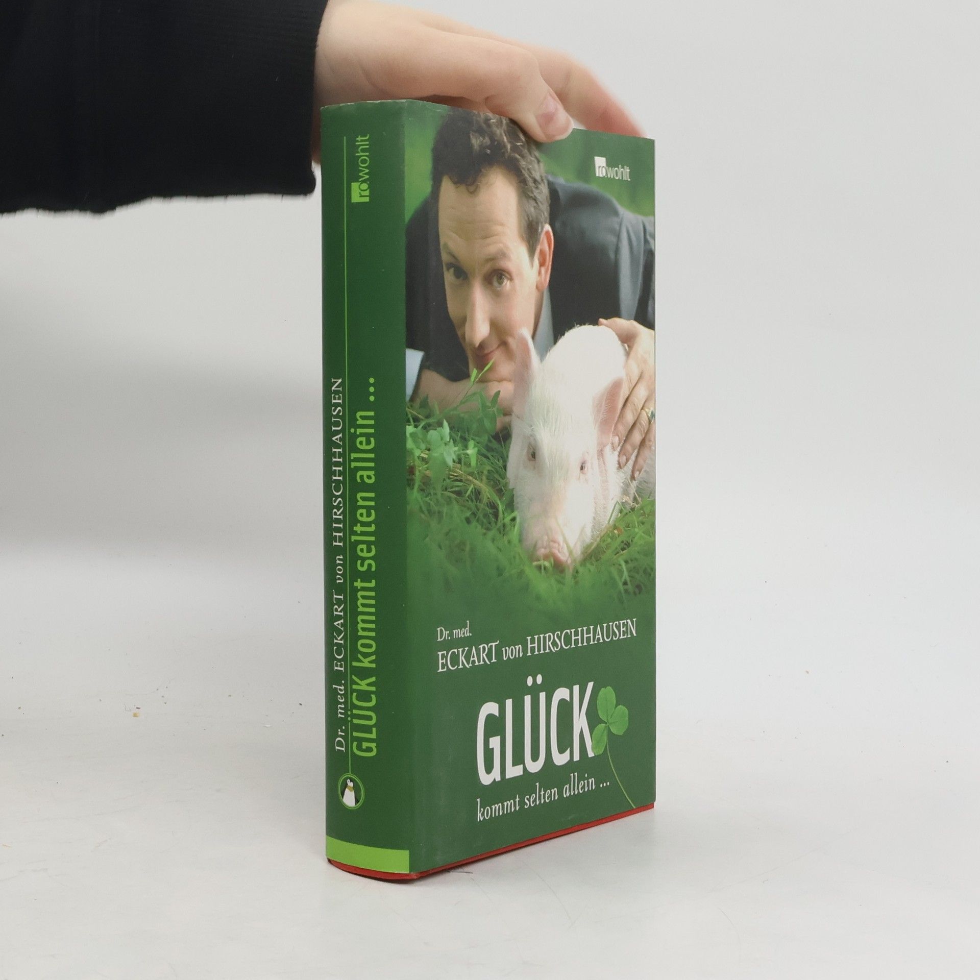 Eckart von Hirschhausen Glück kommt selten allein ...