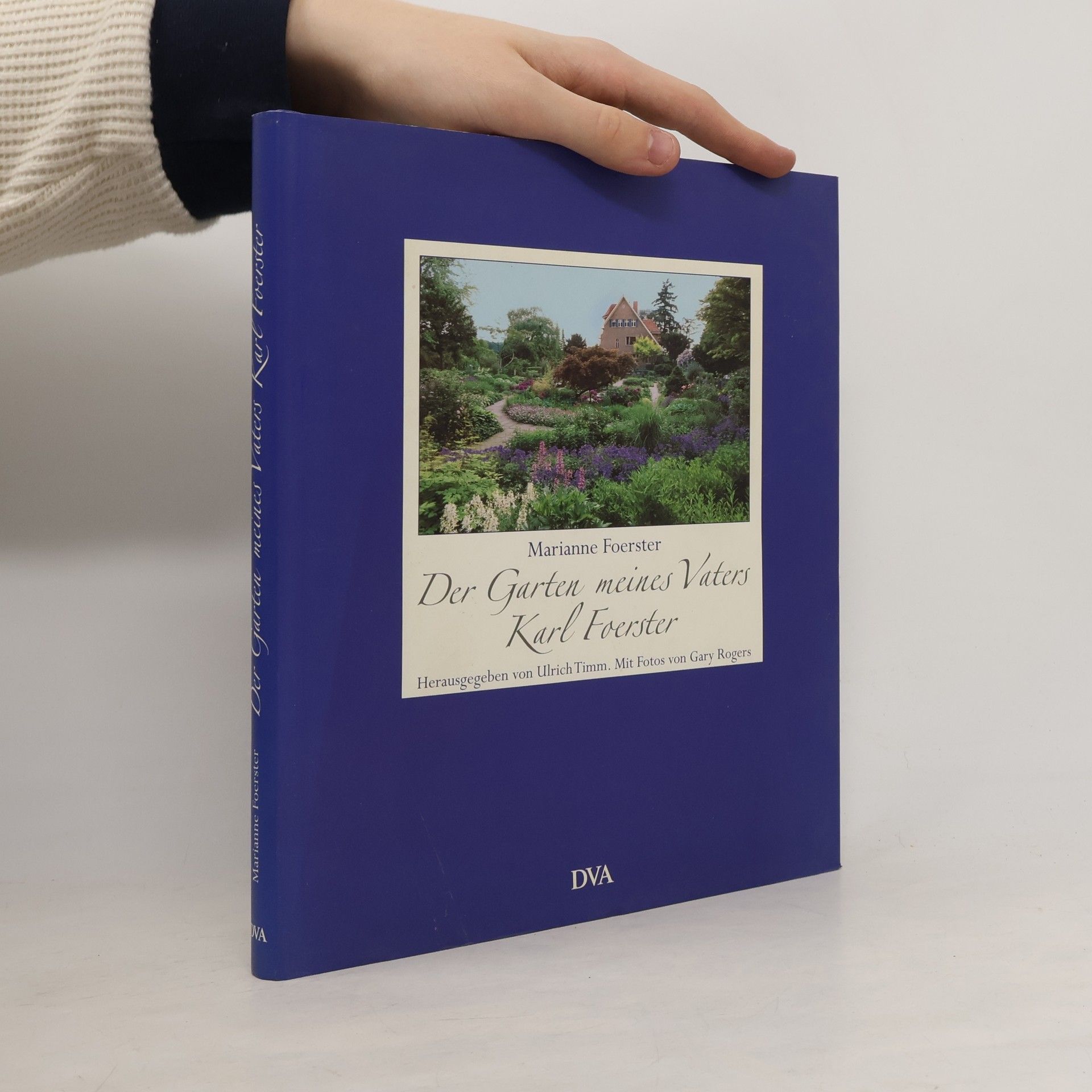 Marianne Förster Der Garten meines Vaters Karl Foerster