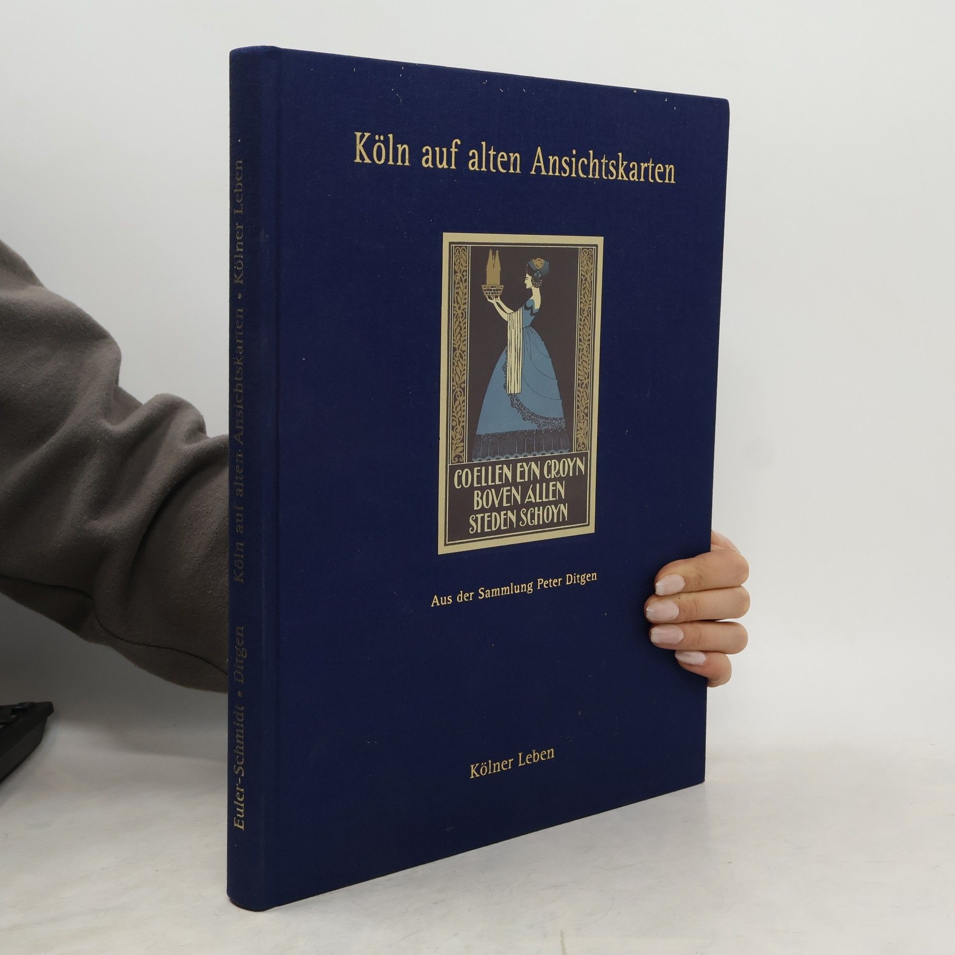 Kölner Leben: Köln auf alten Ansichtskarten