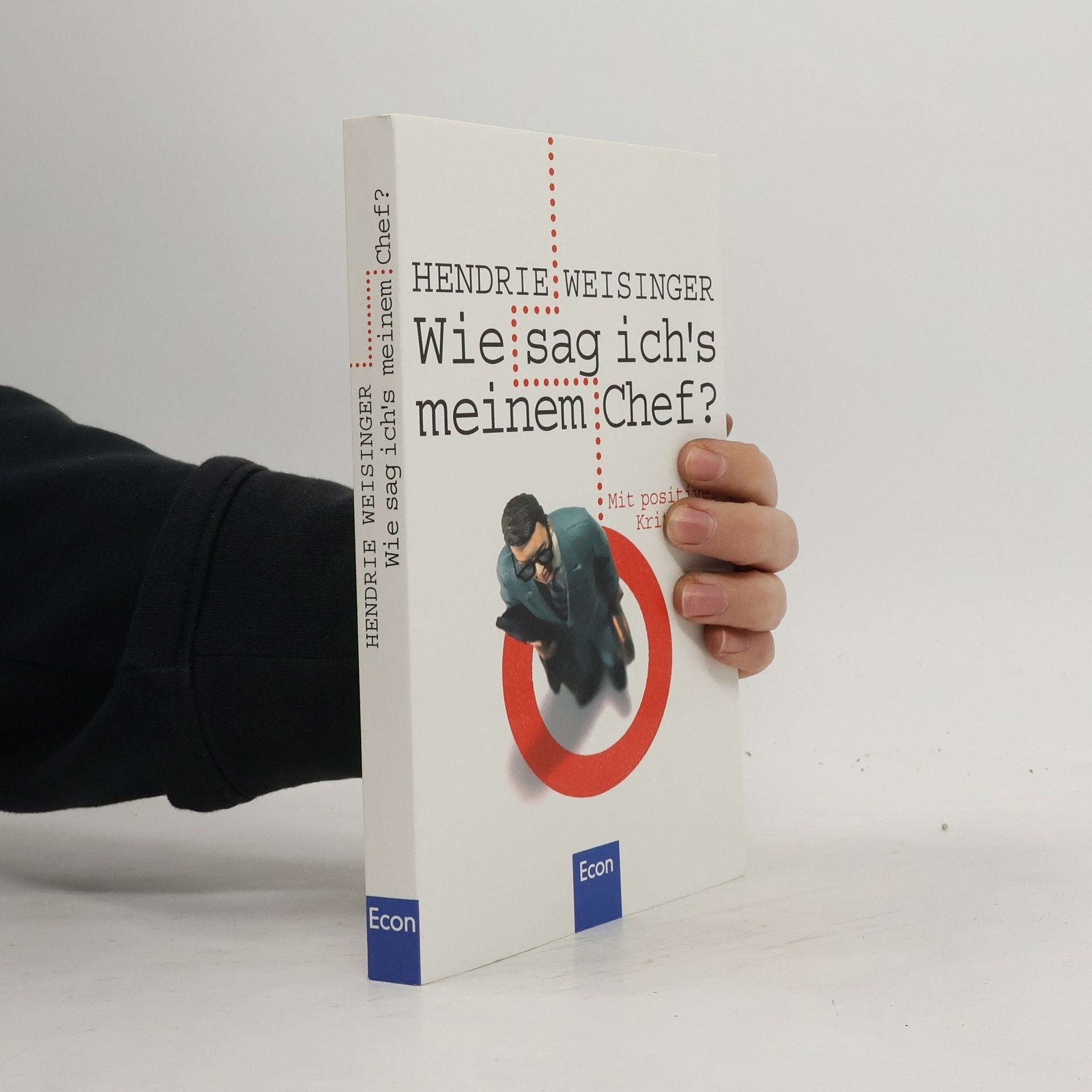 Hendrie Weisinger Wie sag ich's meinem Chef?
