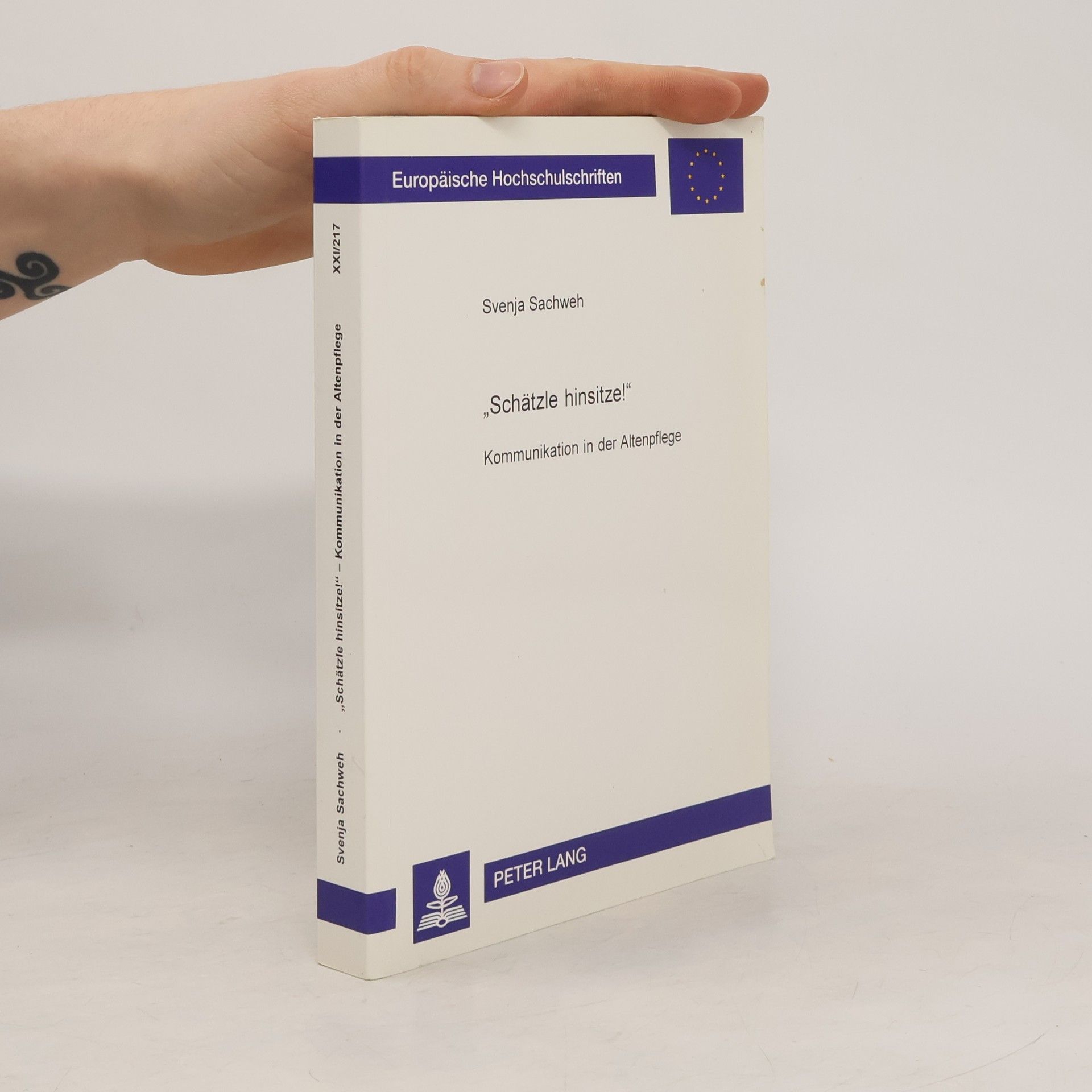 Svenja Sachweh Europäische Hochschulschriften - 217: «Schätzle hinsitze!»