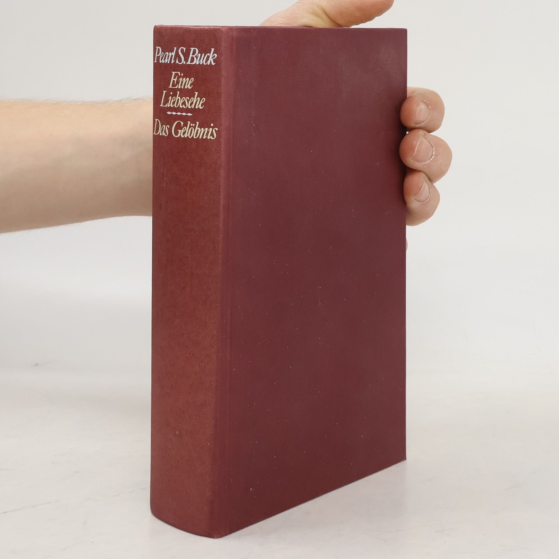 Pearl S. Buck Eime Liebesehe. Das Gelöbnis