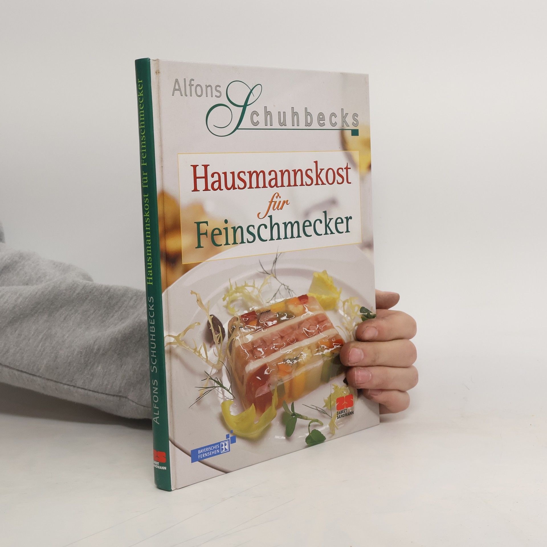 Alfons Schuhbeck Hausmannskost für Feinschmecker