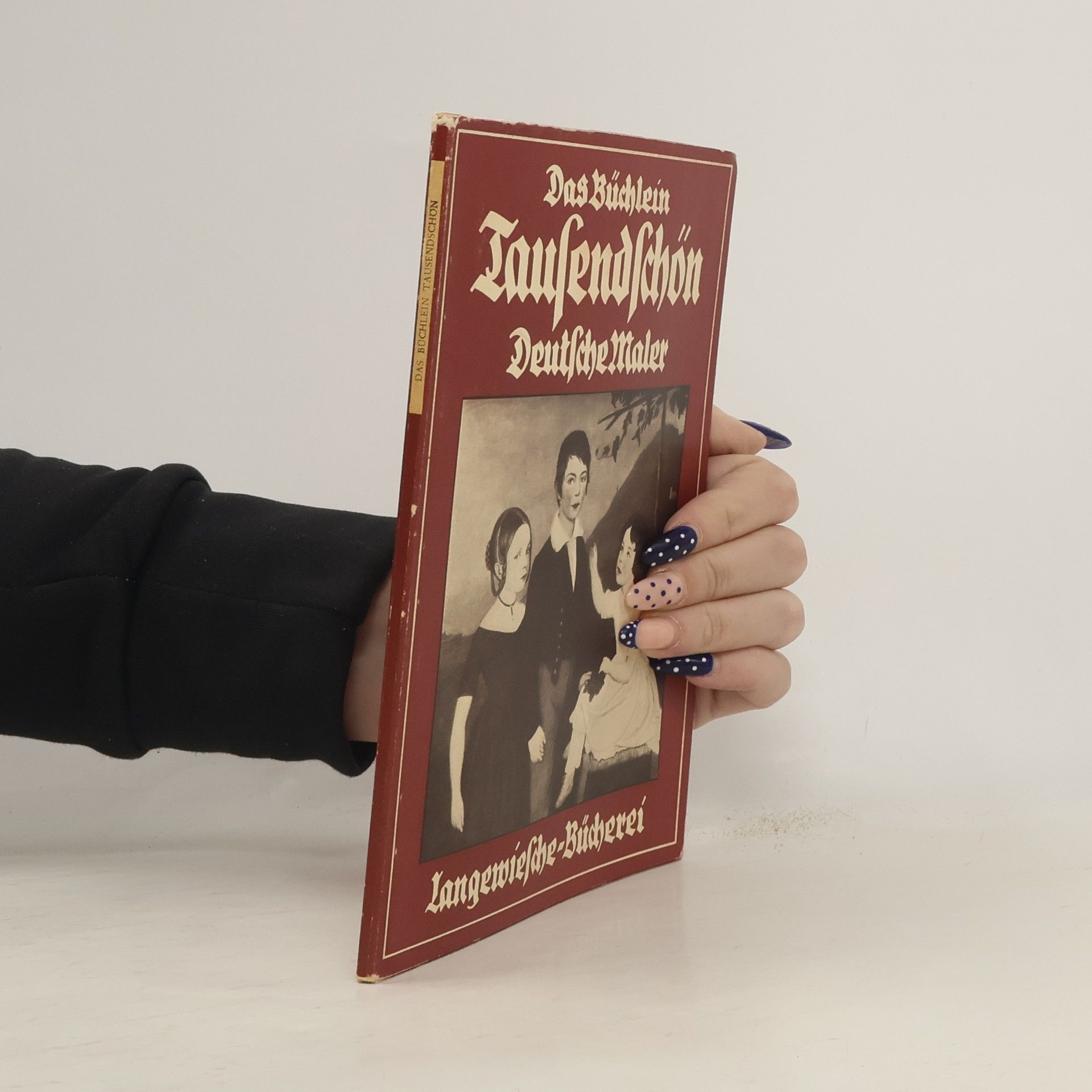 Kolektív autorov Das Büchlein Tausendschön. Deutsche Maler