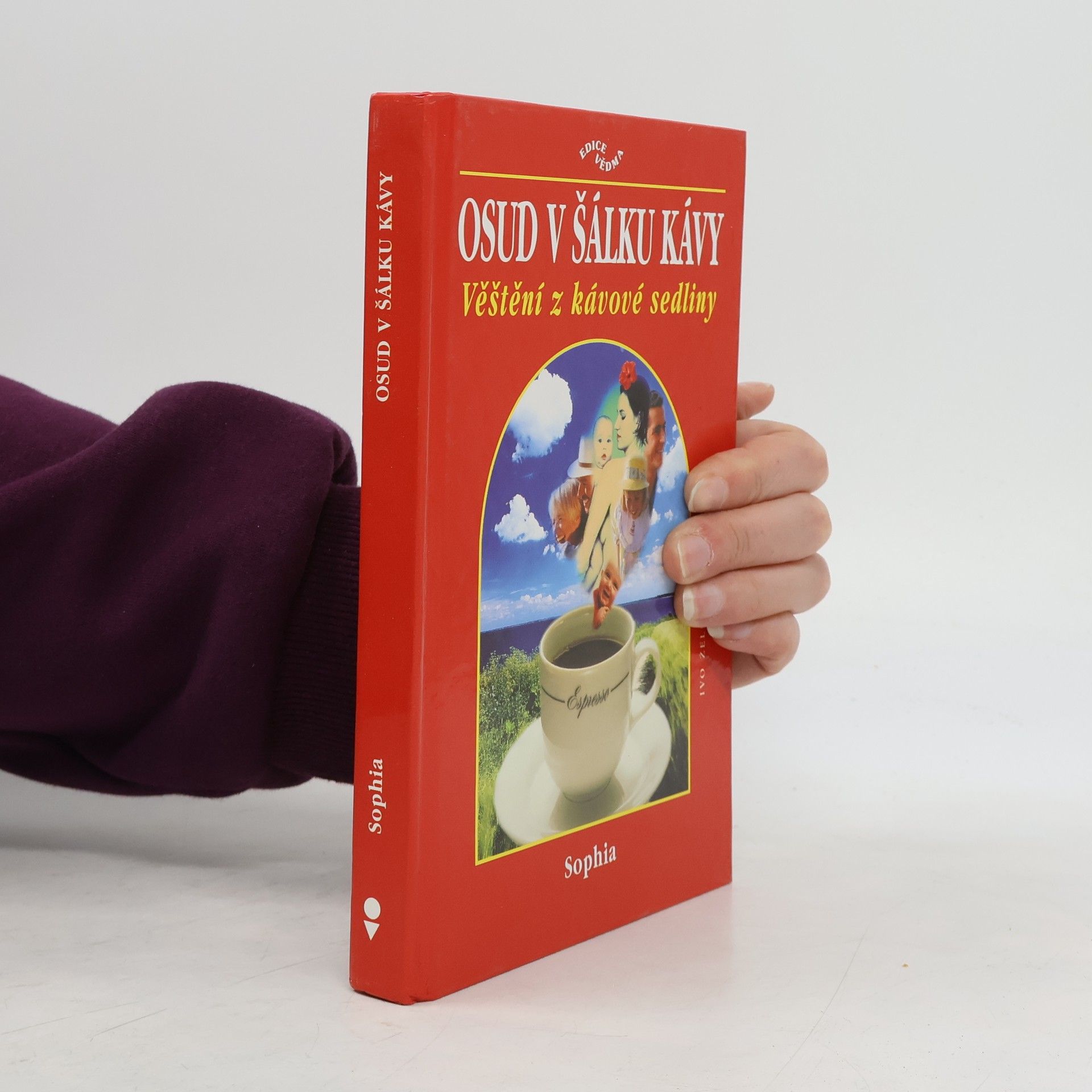 Sophia Osud v šálku kávy : věštění z kávové sedliny