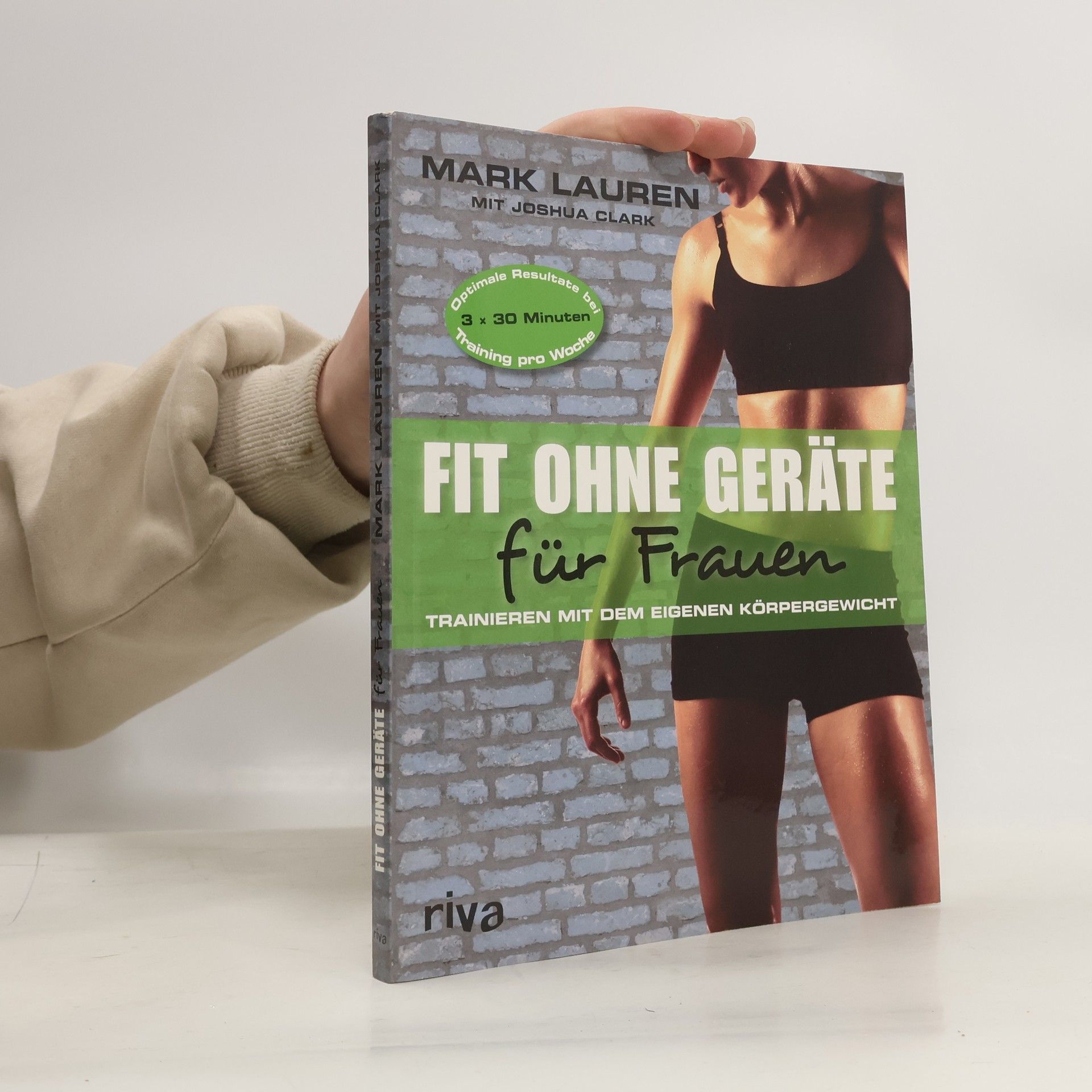 Mark Lauren Fit ohne Geräte für Frauen. Trainieren mit dem eigenen Körpergewicht
