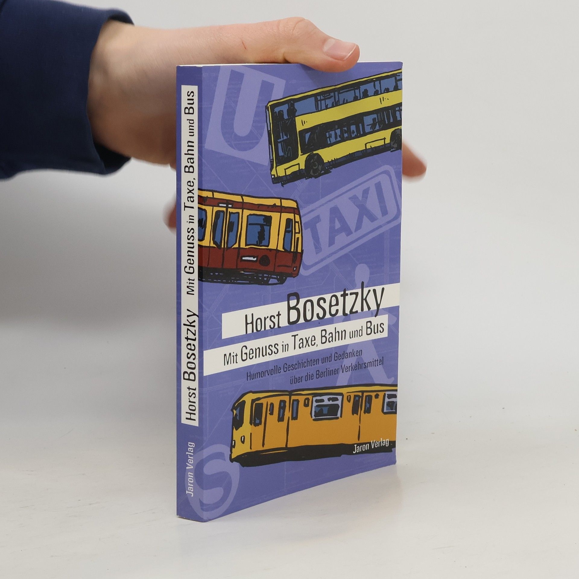 Horst Bosetzky Mit Genuss in Taxe, Bahn und Bus