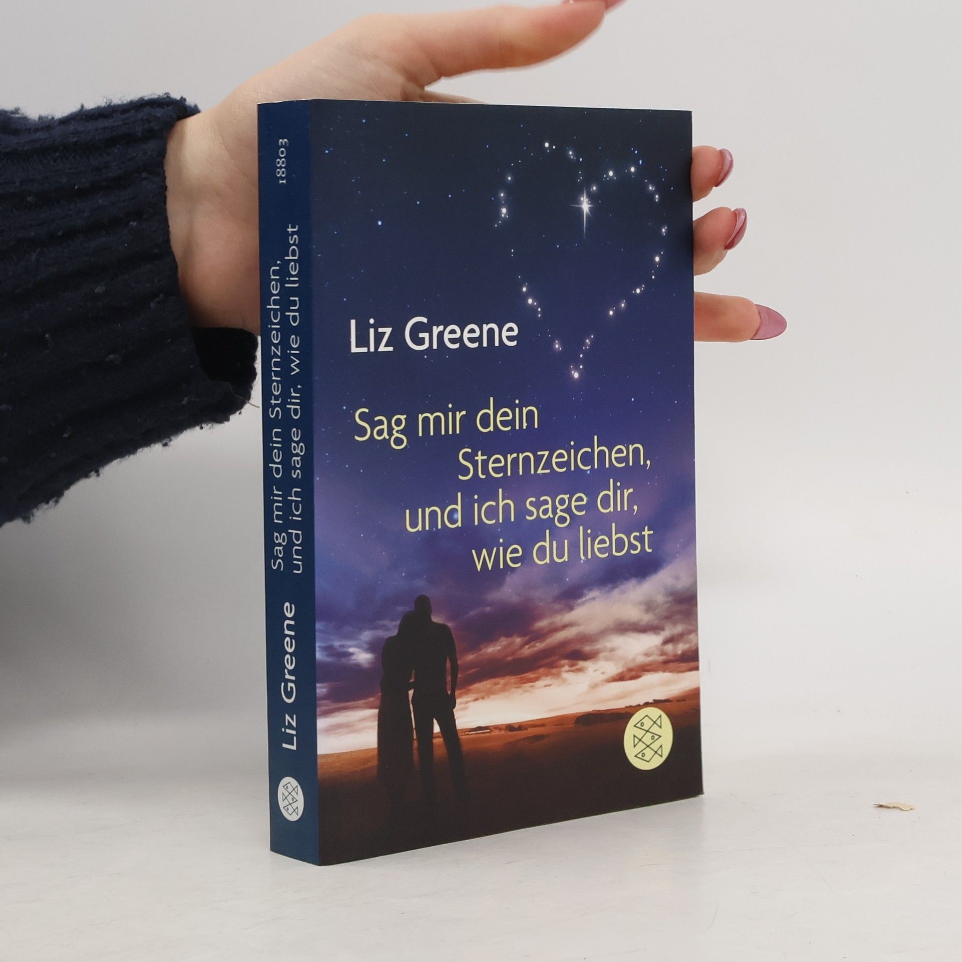 Liz Greene Sage mir dein Sternzeichen, und ich sage dir, wie du liebst