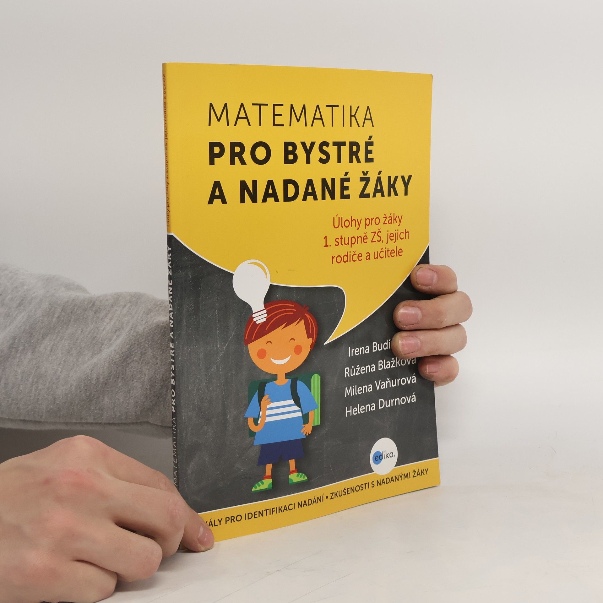 Úlohy z matematiky pro bystré a nadané děti prvního stupně ZŠ, jejich učitele a rodiče : škály pro identifikaci nadání, zkušenosti s nadanými žáky