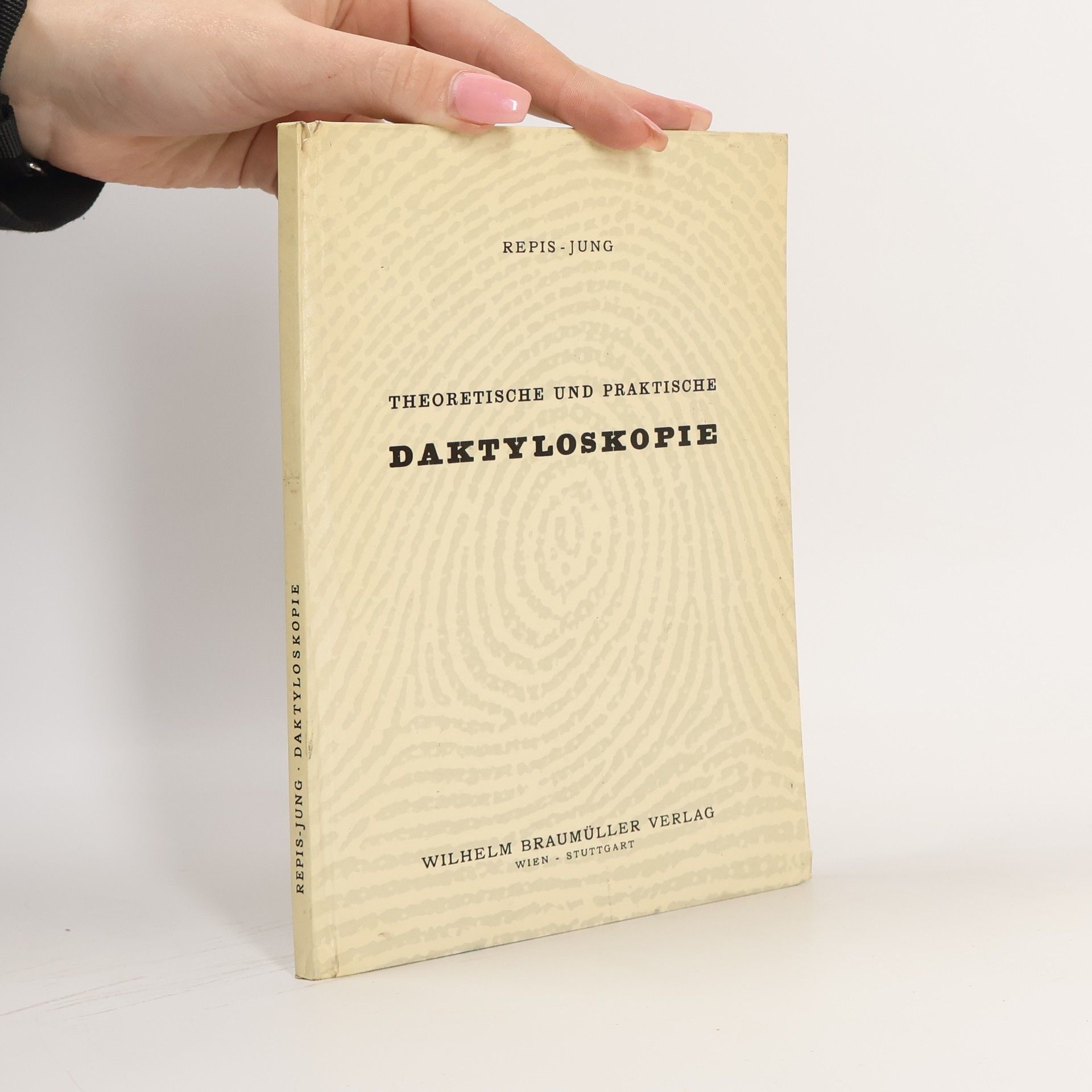 Theoretische und Praktische Daktyloskopie