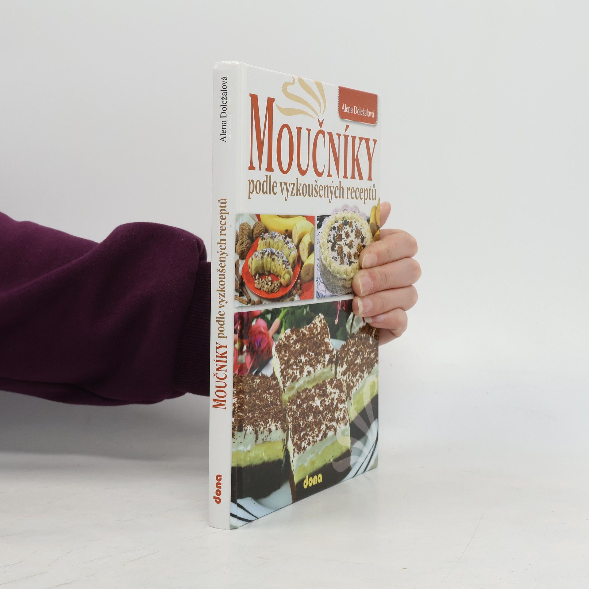 Alena Doležalová Moučníky podle vyzkoušených receptů