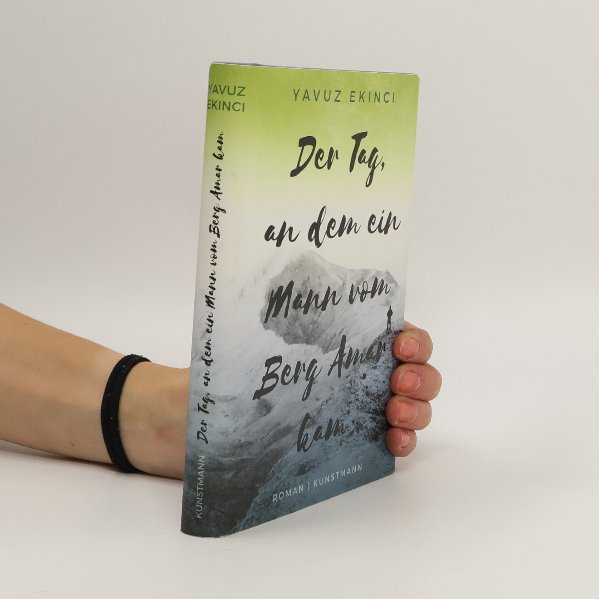 Yavuz Ekinci Der Tag, an dem ein Mann vom Berg Amar kam