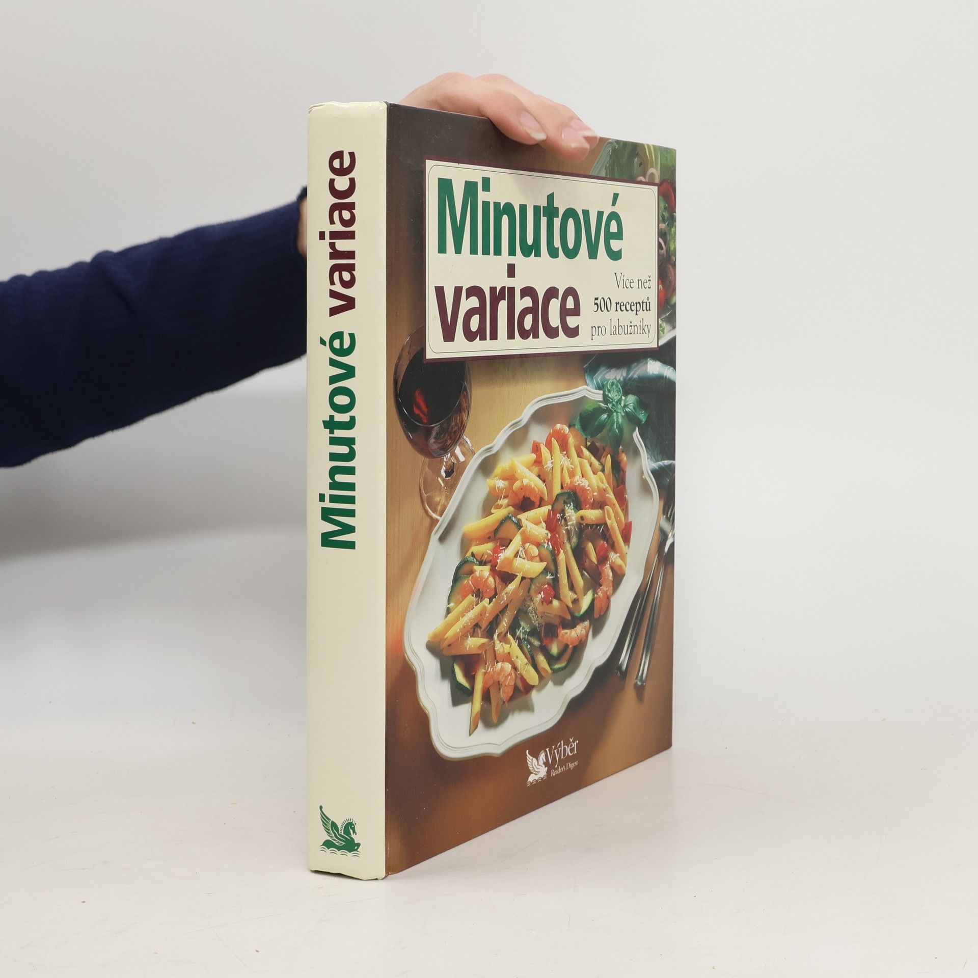 Collectif d'auteurs Minutové variace. Více než 500 receptů pro labužníky
