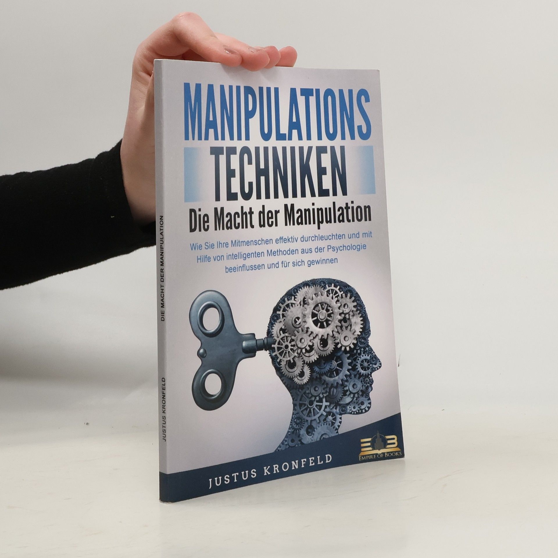 Justus Kronfeld Manipulationstechniken - Die Macht der Manipulation