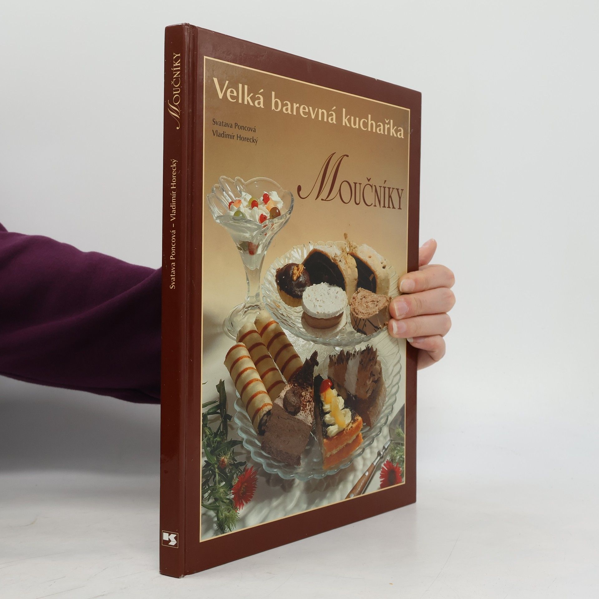 Poncová Svatava Moučníky. Velká barevná kuchařka