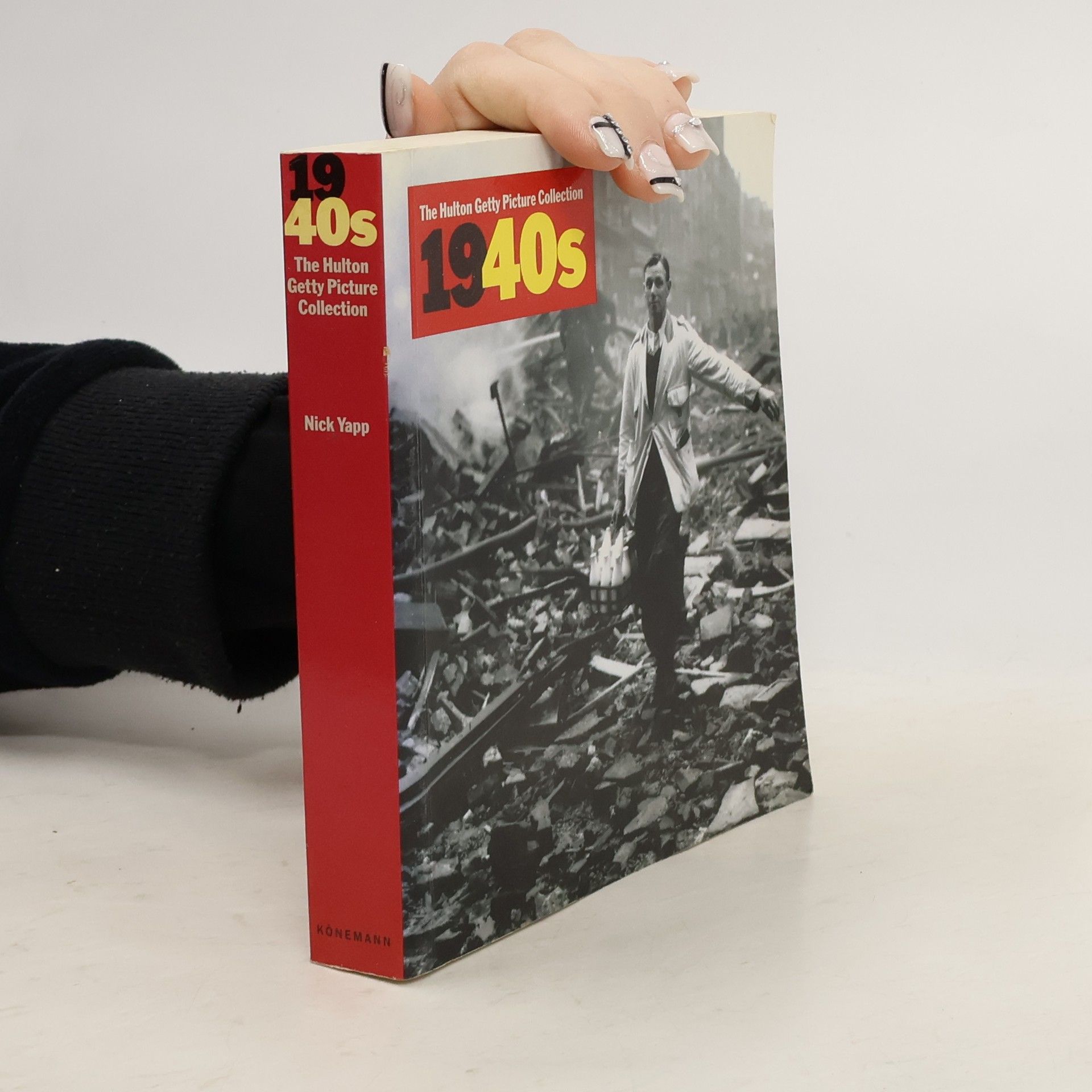 Nick Yapp The Hulton Getty picture collection: 1940s