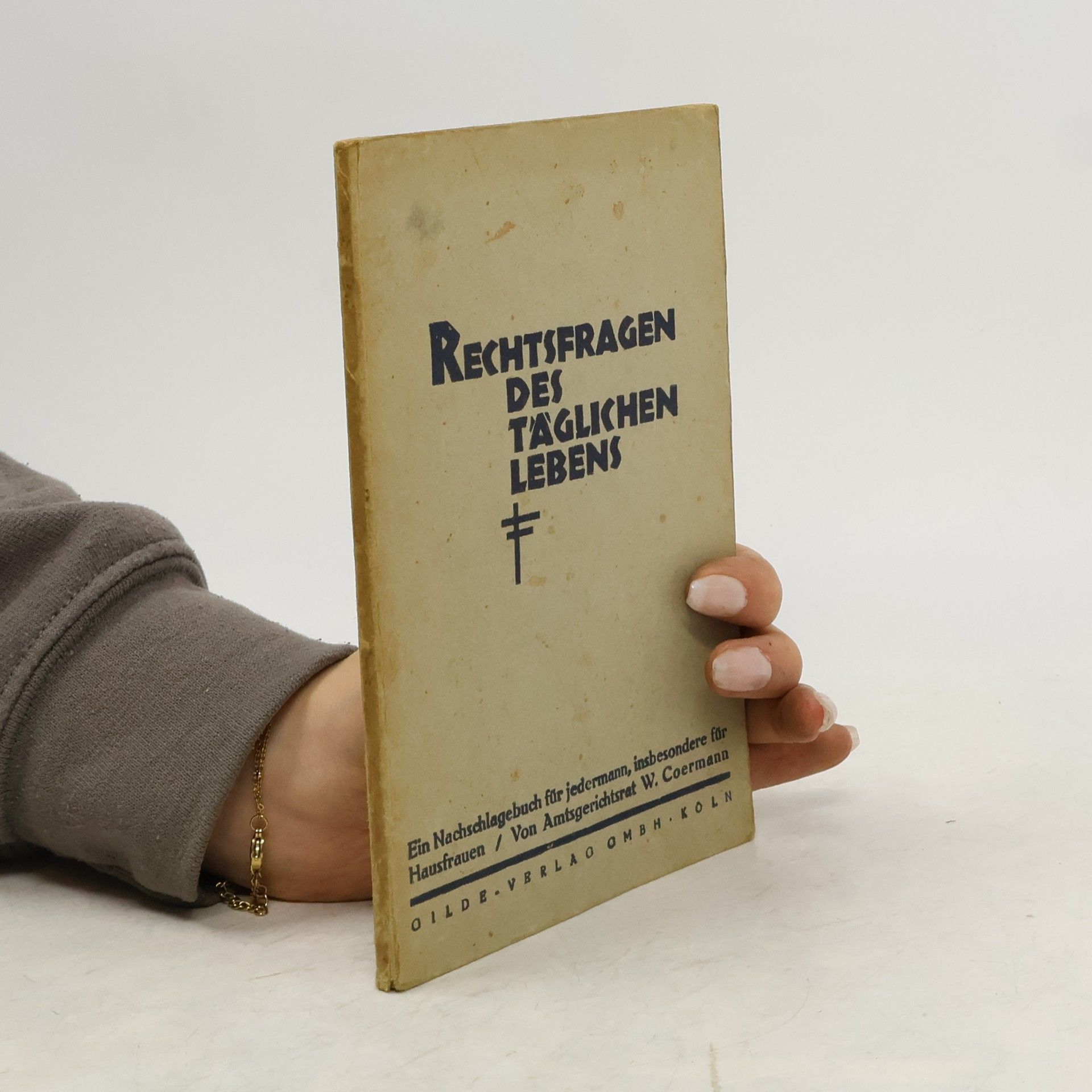 Amtsgerichtsrat W. Coermann Rechtsfragen des täglichen Lebens