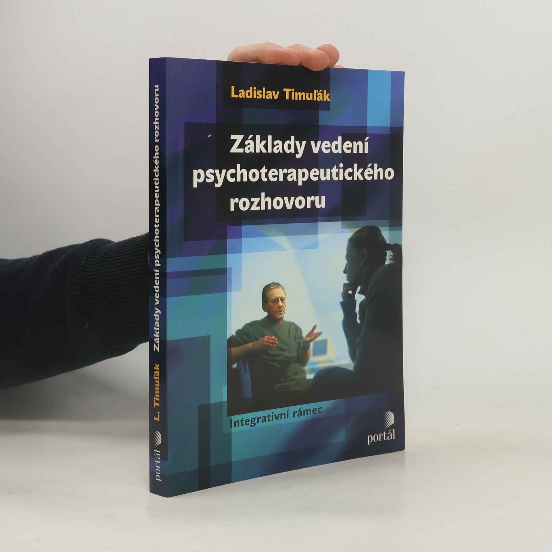 Ladislav Timuľák Základy vedení psychoterapeutického rozhovoru