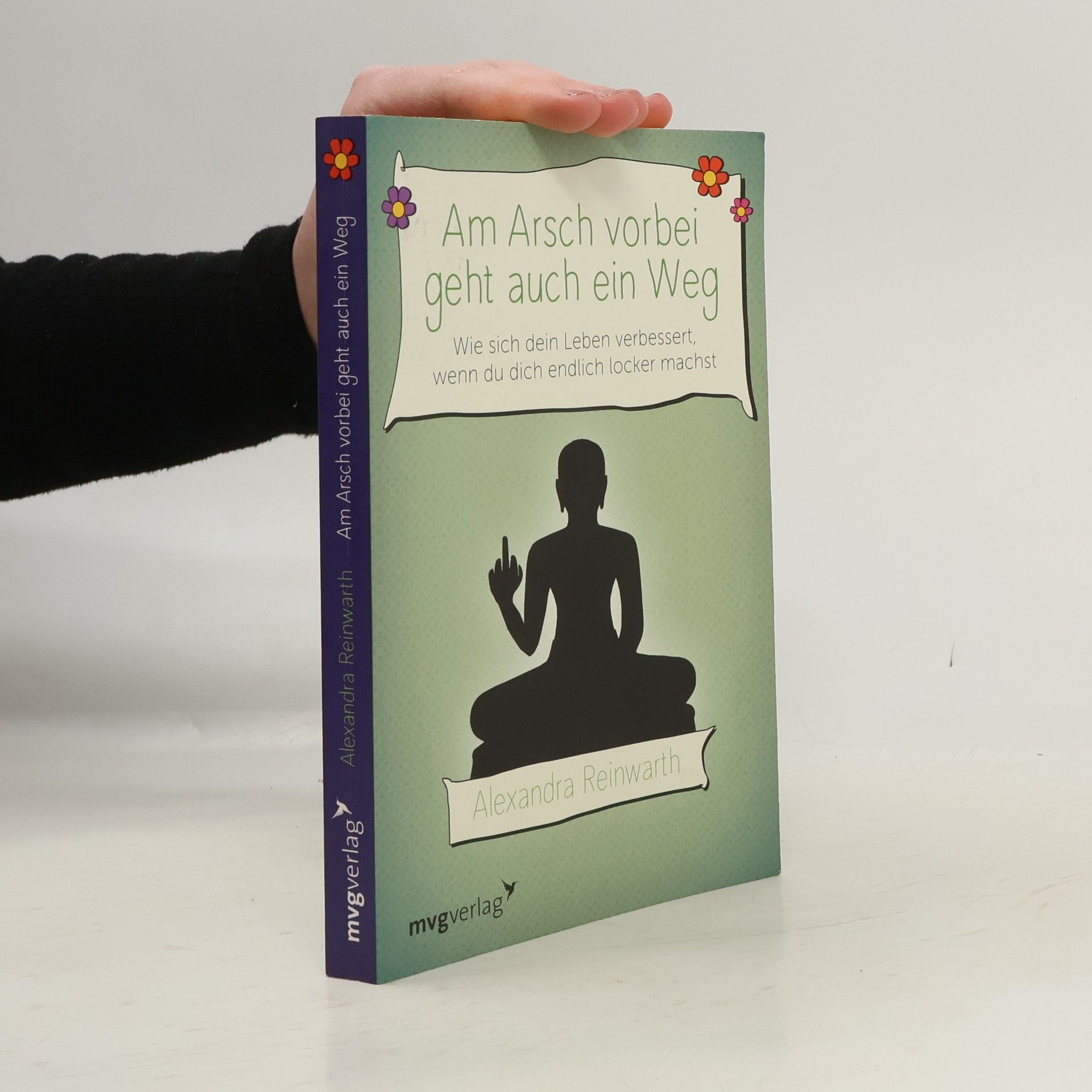 Alexandra Reinwarth Am Arsch vorbei geht auch ein Weg