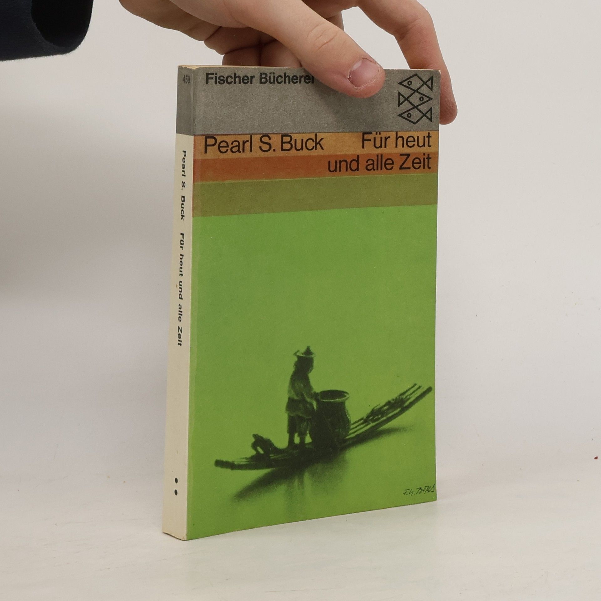 Pearl S. Buck Für heut und alle Zeit