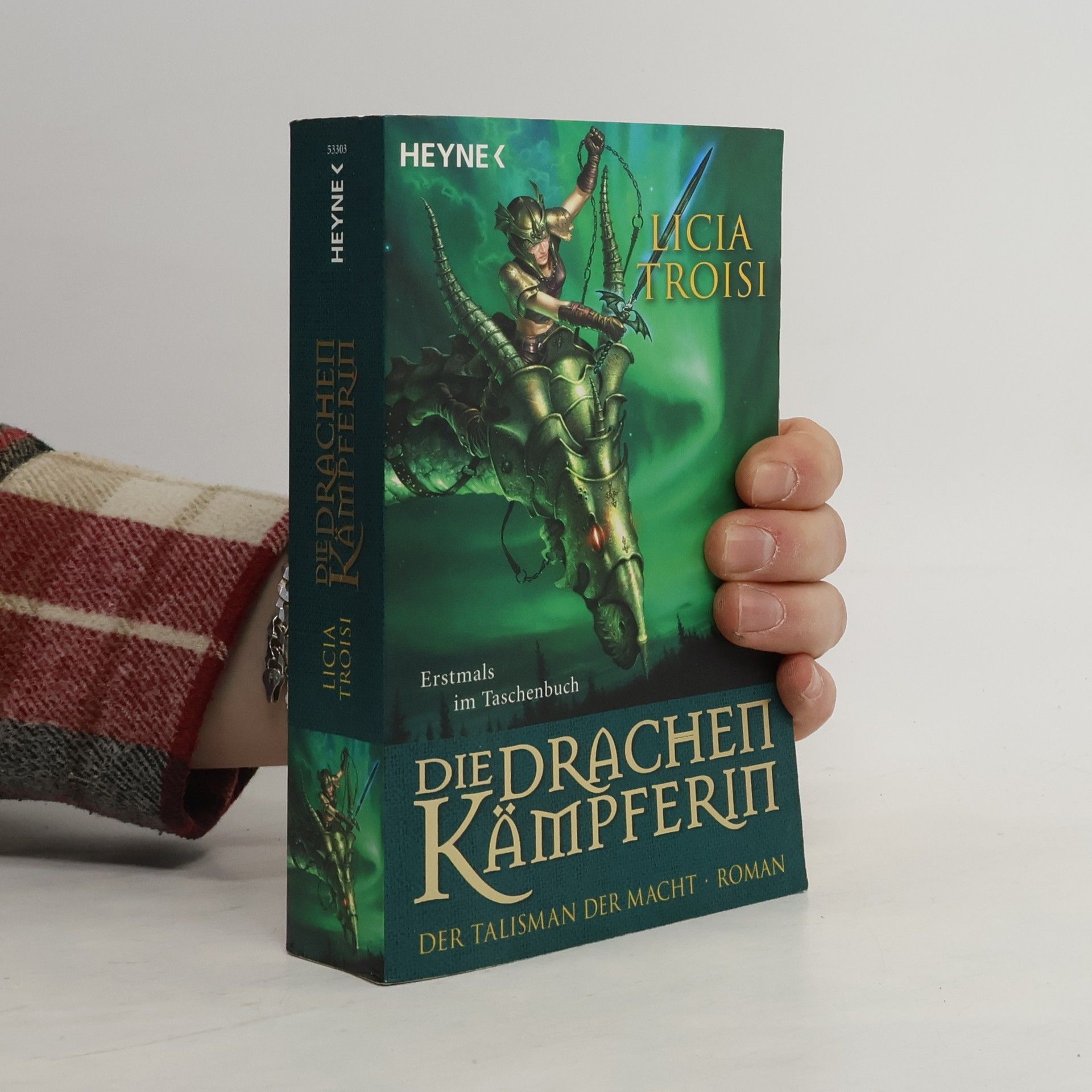Licia Troisi Die Drachenkämpferin. Der Talisman der Macht