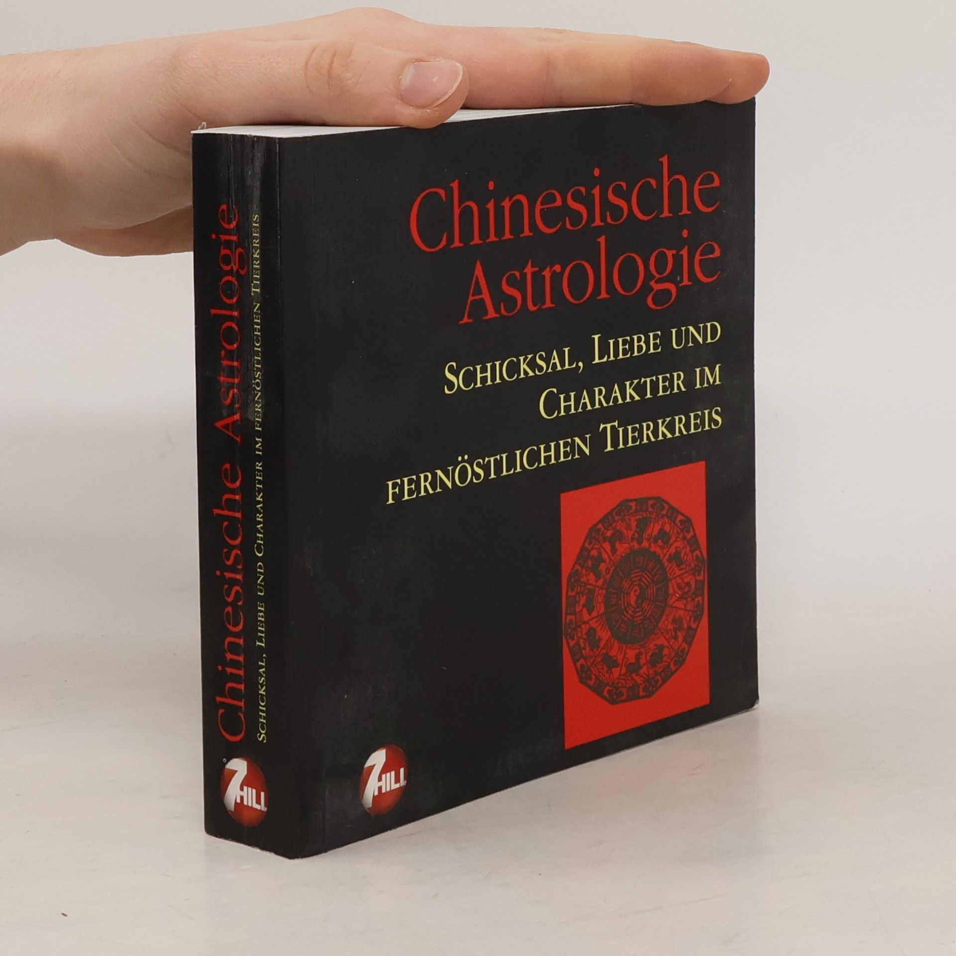 Autorenkollektiv Chinesische Astrologie Schicksal, Liebe und Charakter im fernöstlichen Tierkreis