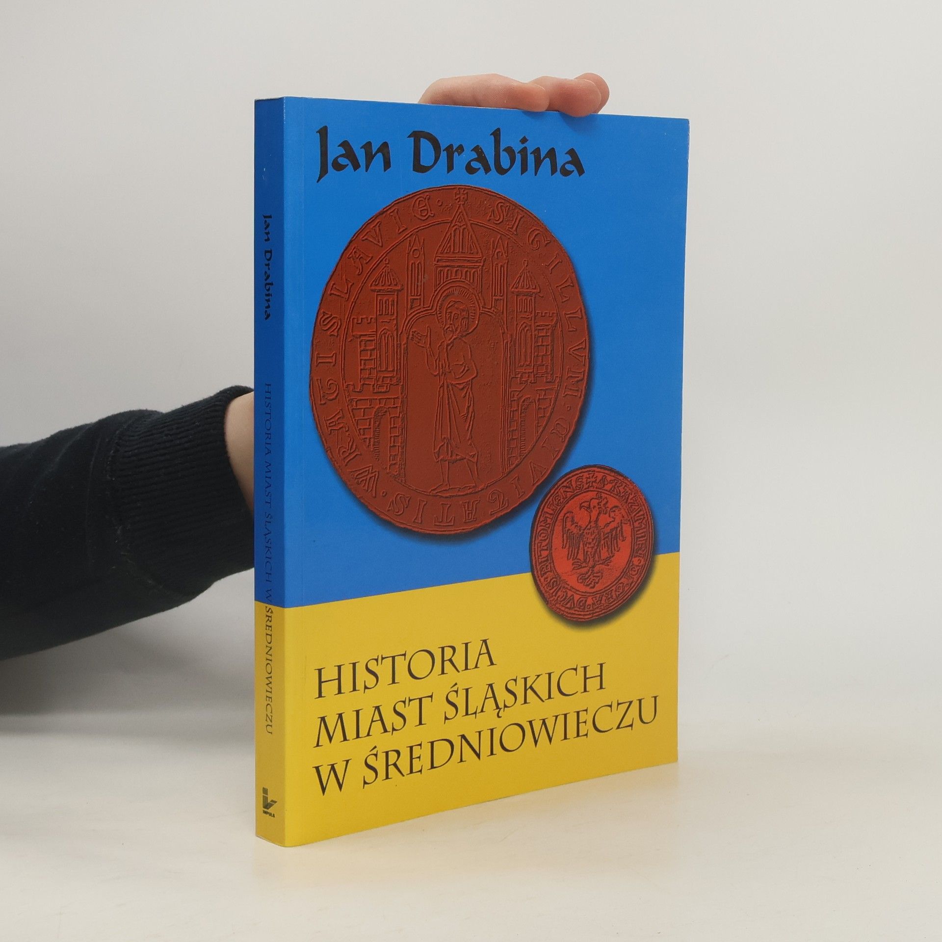 Jan Drabina Historia miast śląskich w średniowieczu