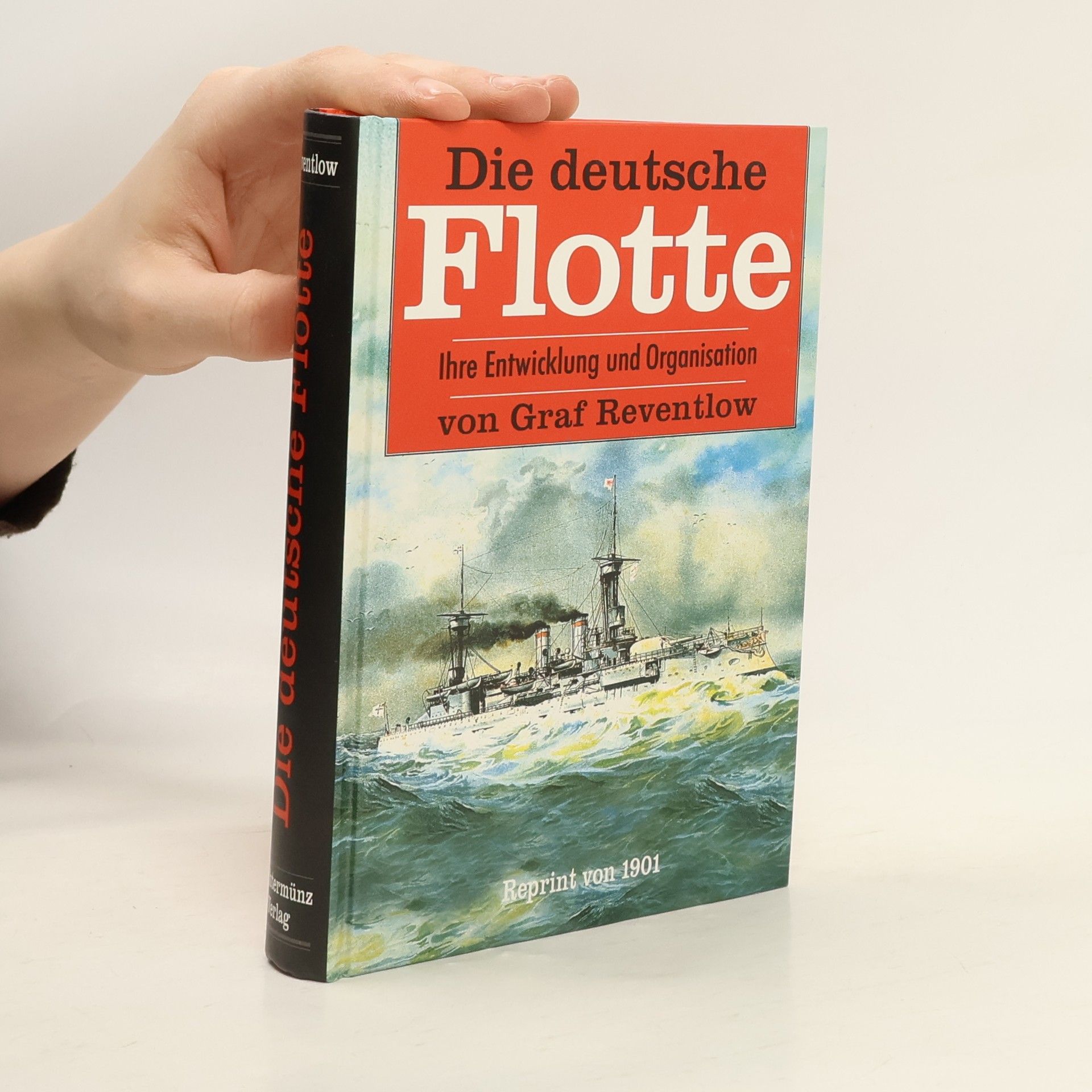 Ernst Graf Zu Reventlow Die deutsche Flotte