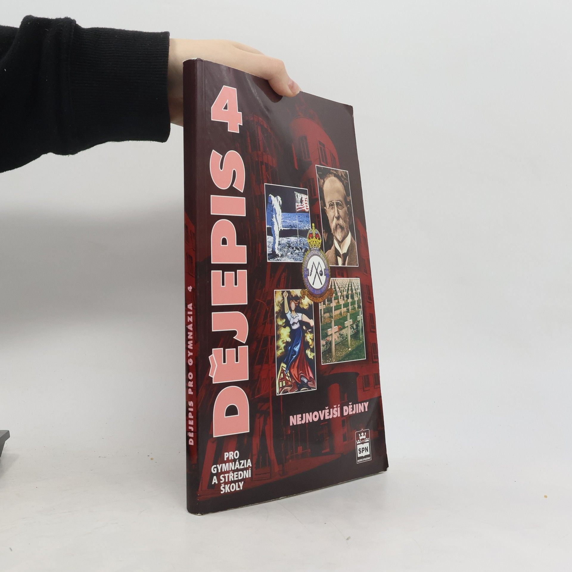Autorenkollektiv Dějepis pro gymnázia a střední školy. 4 - Nejnovější dějiny