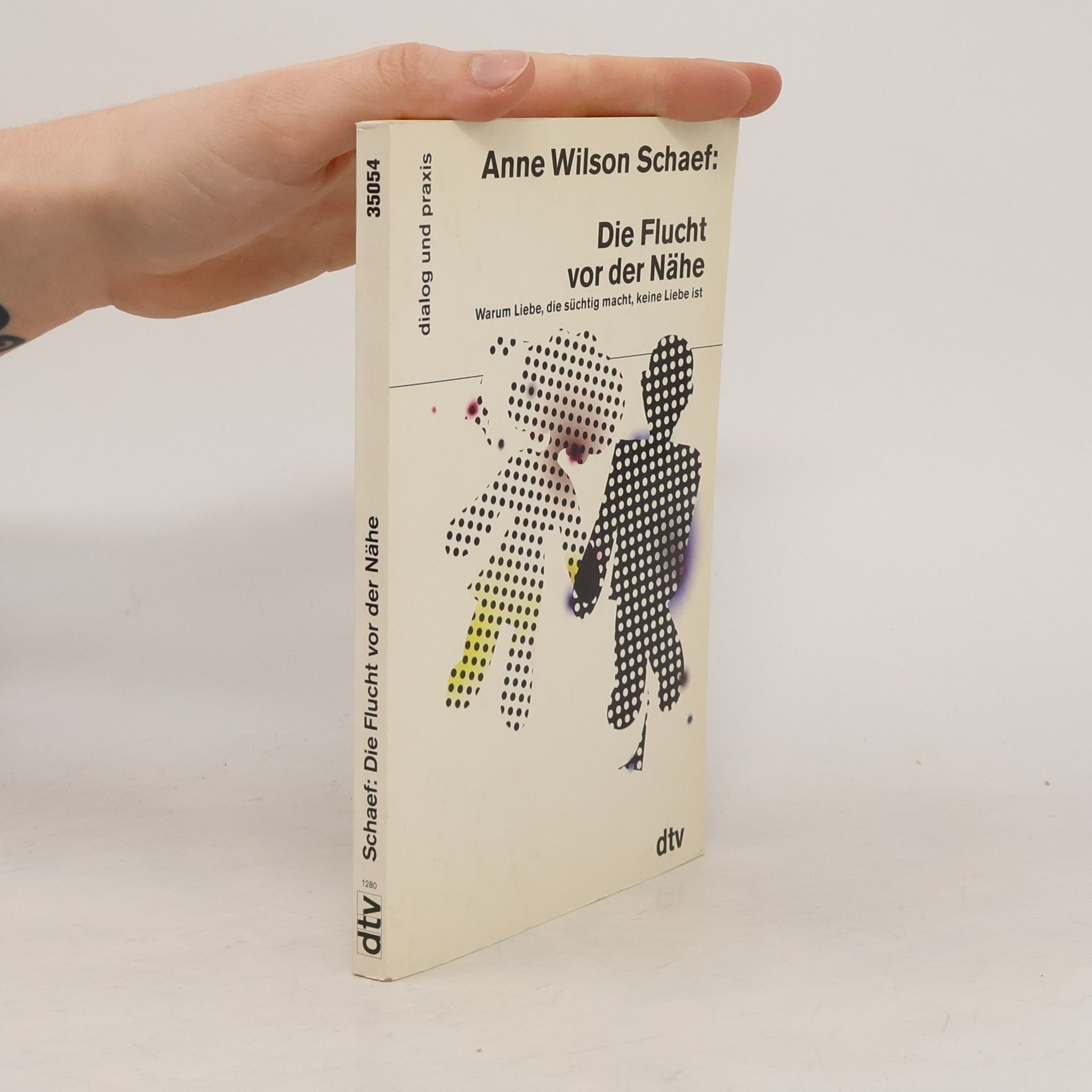 Anne Wilson Schaef Die Flucht vor der Nähe