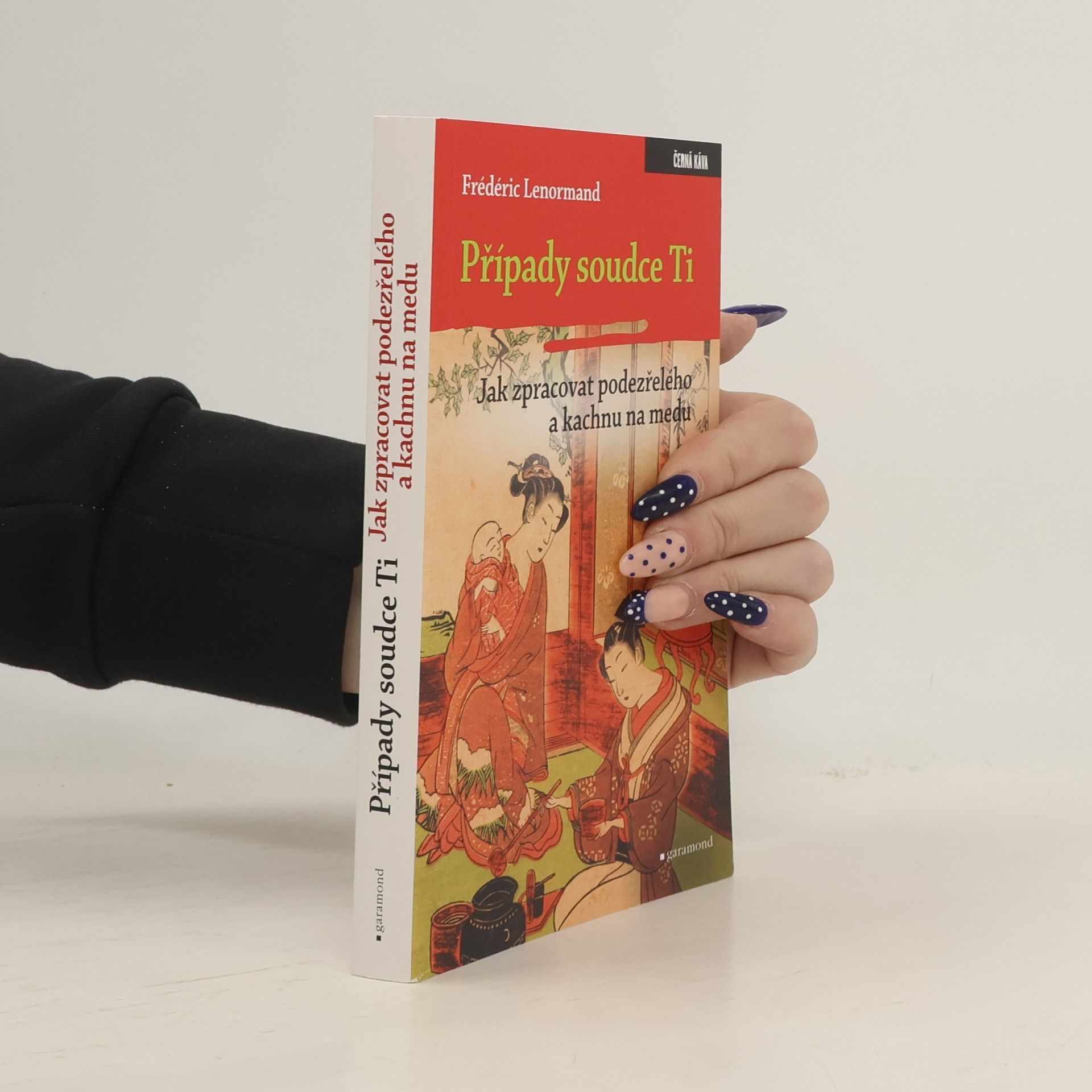 Případy soudce Ti. Jak zpracovat podezřelého a kachnu na medu