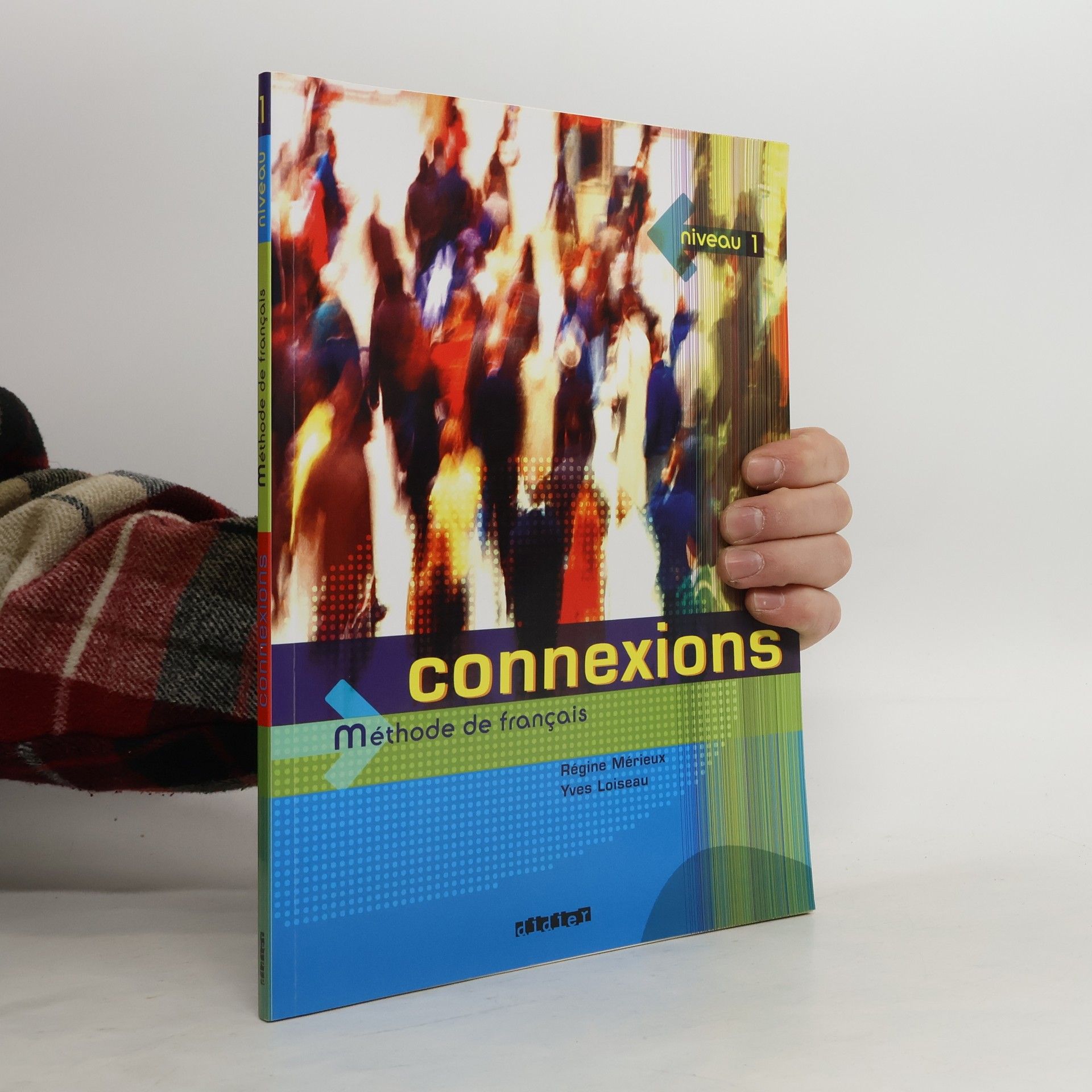 Régine Mérieux Connexions. Niveau 1. Methode De Francais