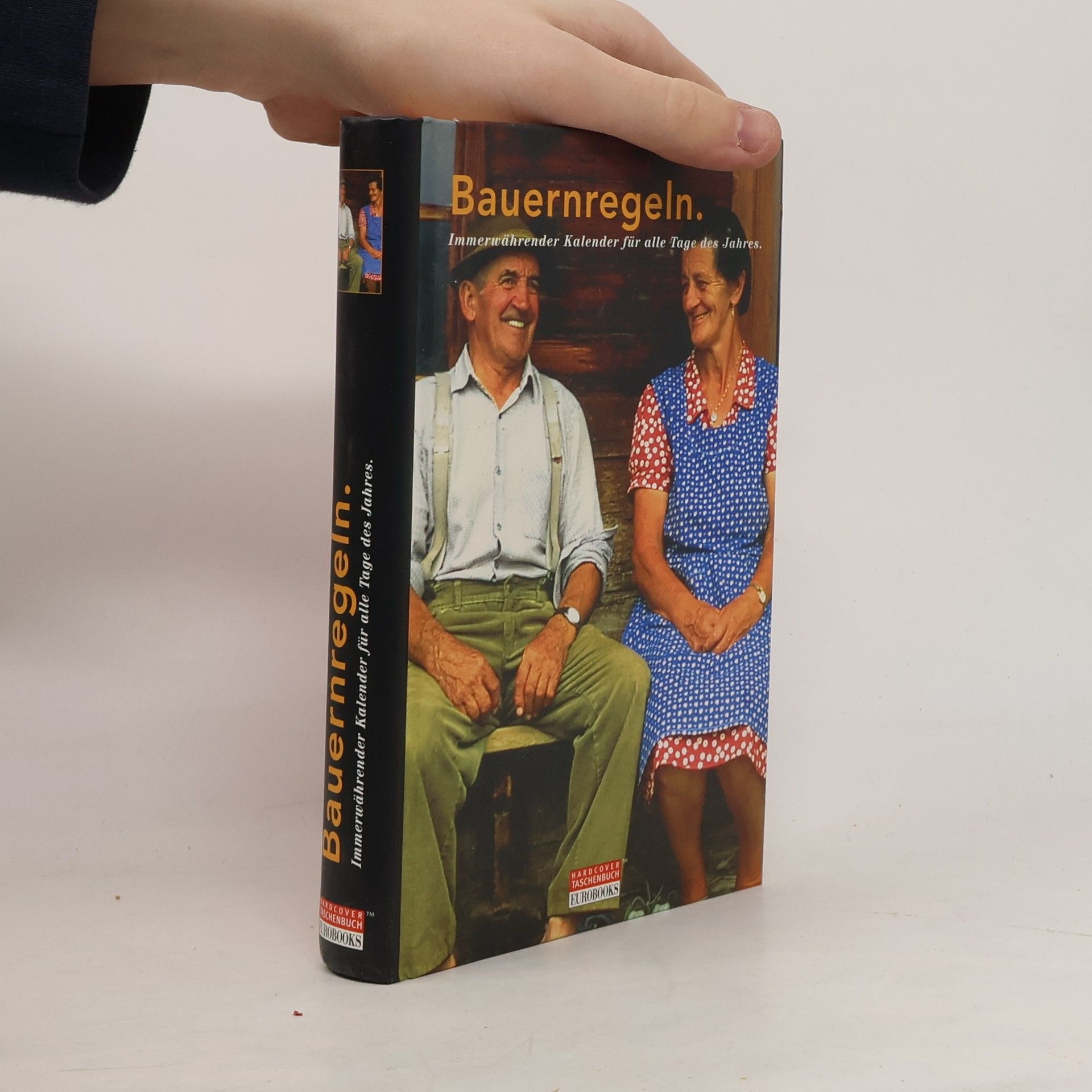 kolektiv Bauernregeln. Immerwährender Kalender für alle Tage des Jahres