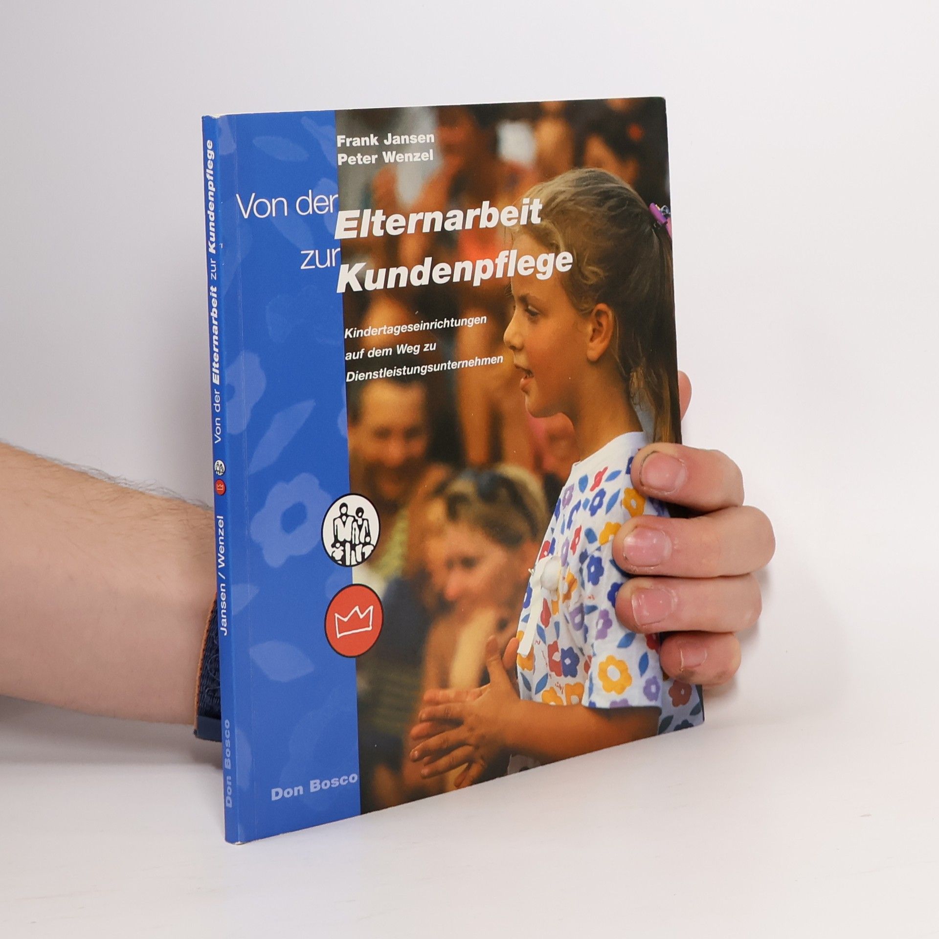 Frank Jansen Von der Elternarbeit zur Kundenpflege