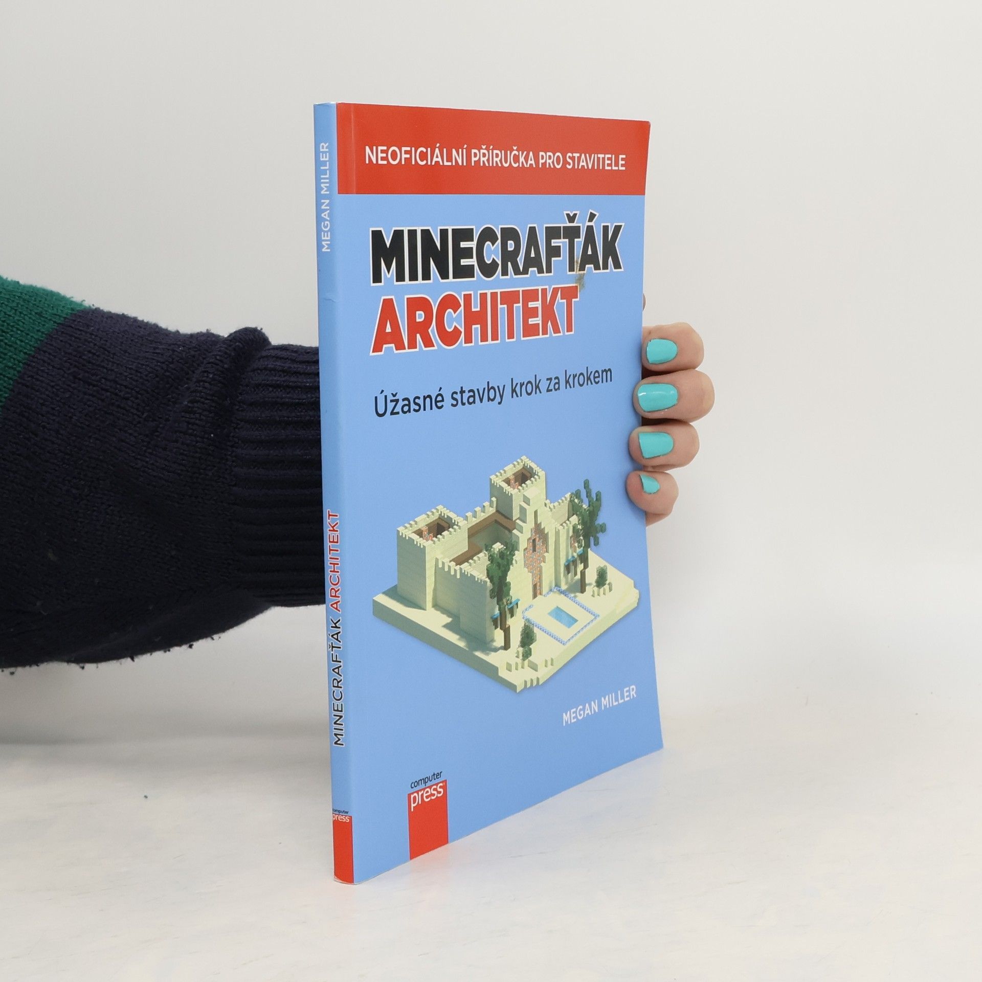 Minecrafťák architekt. Úžasné stavby krok za krokem