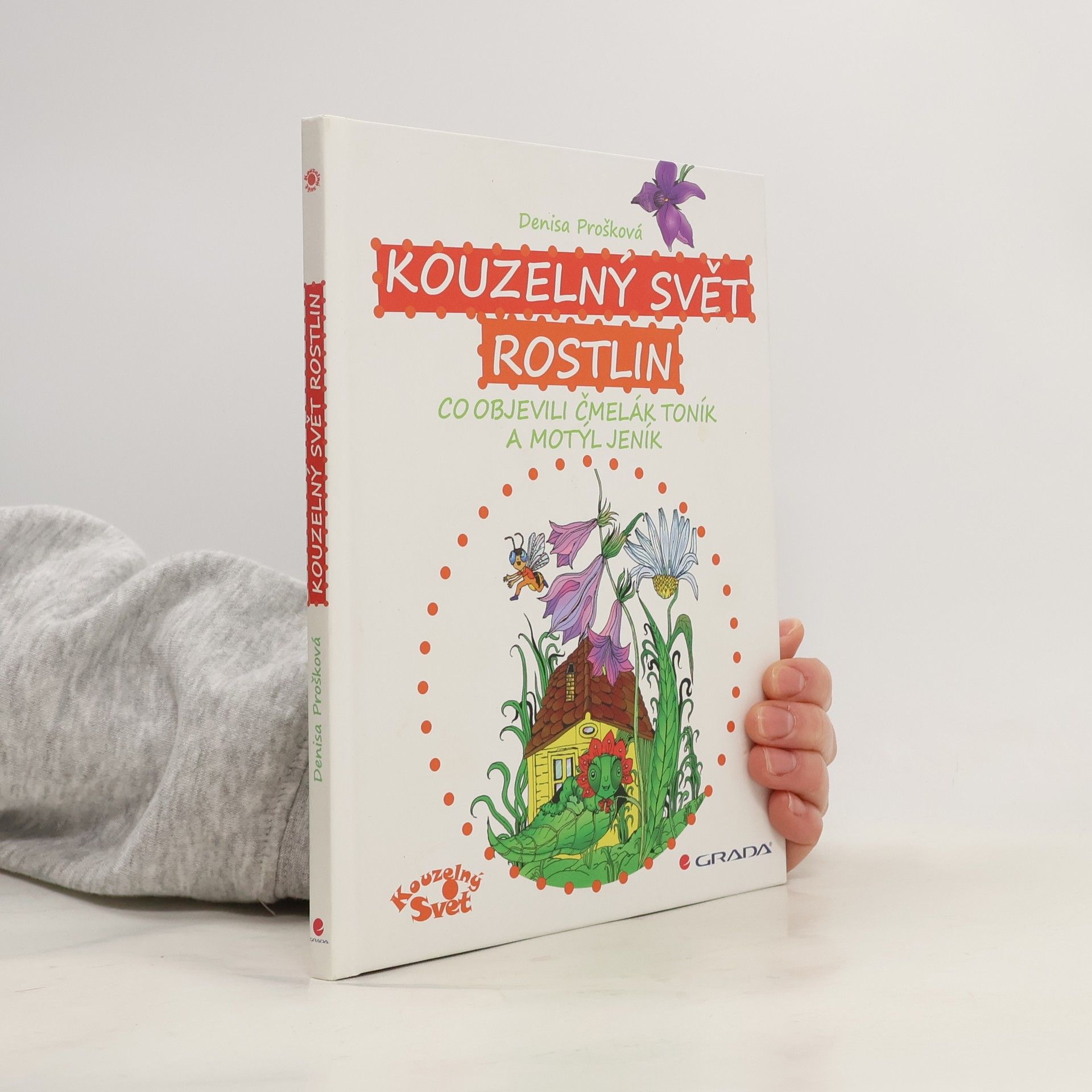 Denisa Prošková Kouzelný svět rostlin