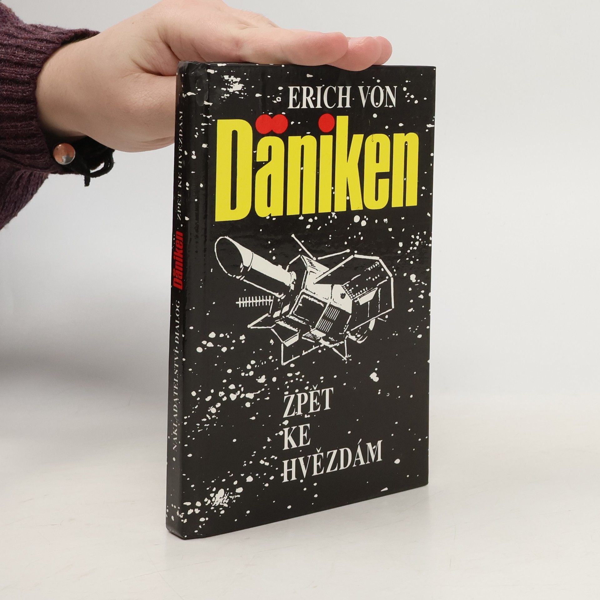 Erich von Däniken Zpět ke hvězdám. Argumenty pro nemožné