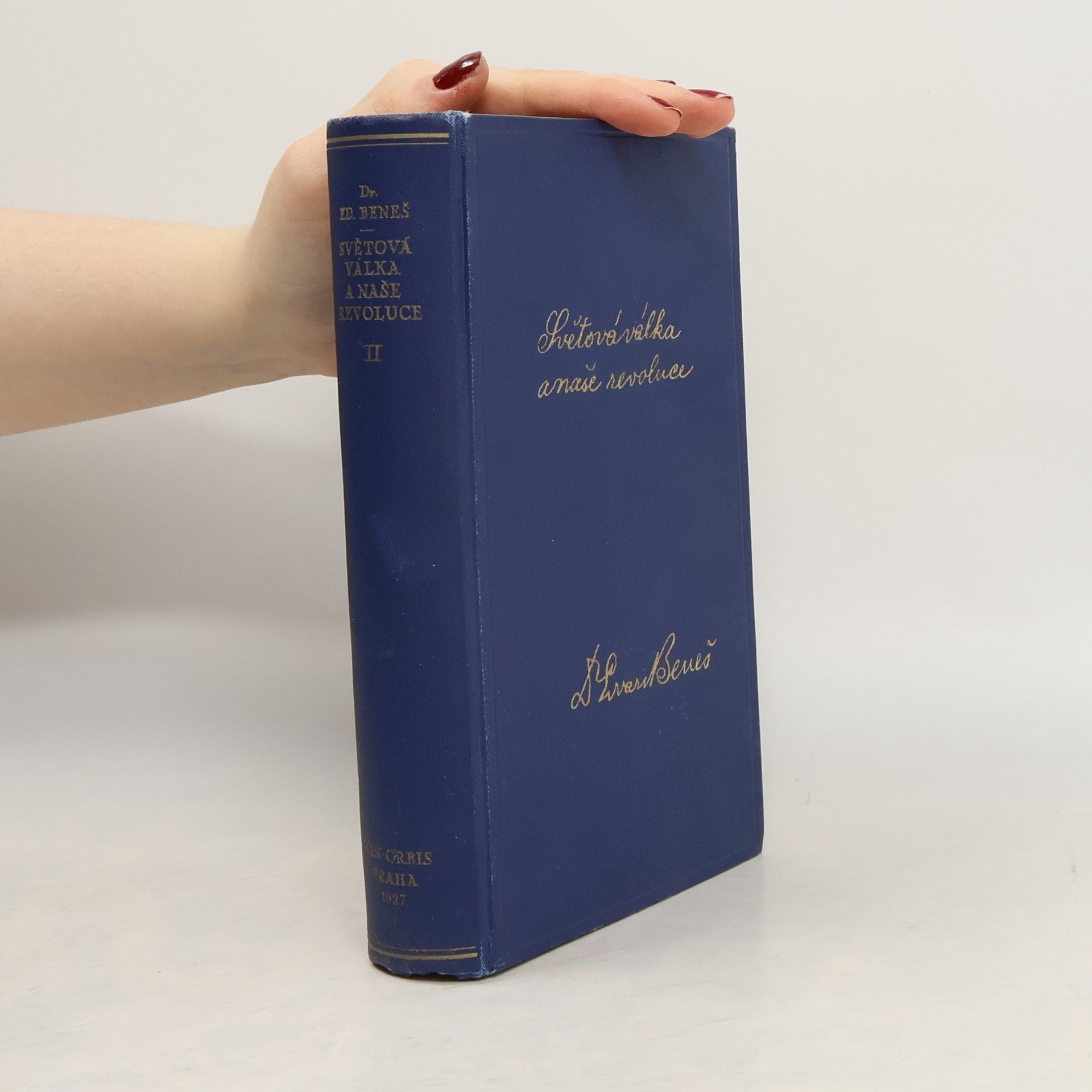 Edvard Beneš Světová válka a naše revoluce II.