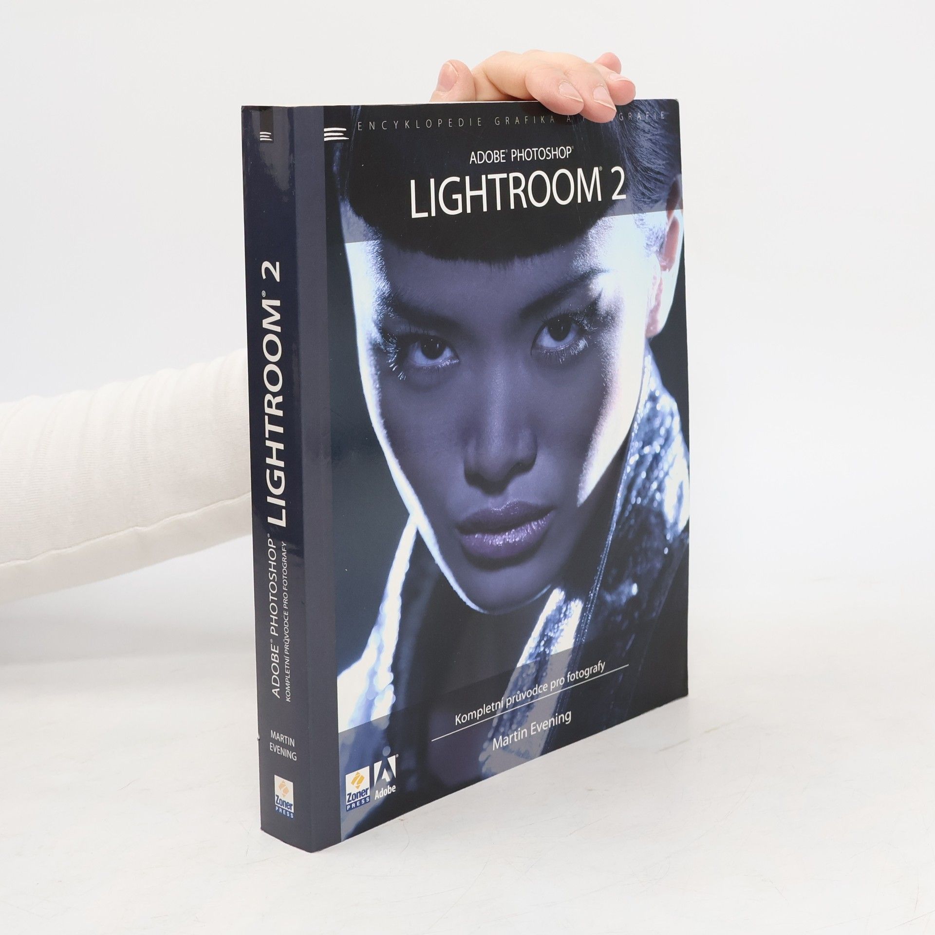Martin Evening Adobe Photoshop Lightroom 2. Kompletní průvodce pro fotografy